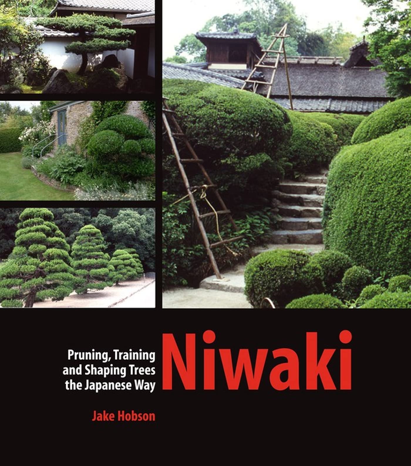 Niwaki: Pruning, Training And Shaping Trees The Japanese Way,Used