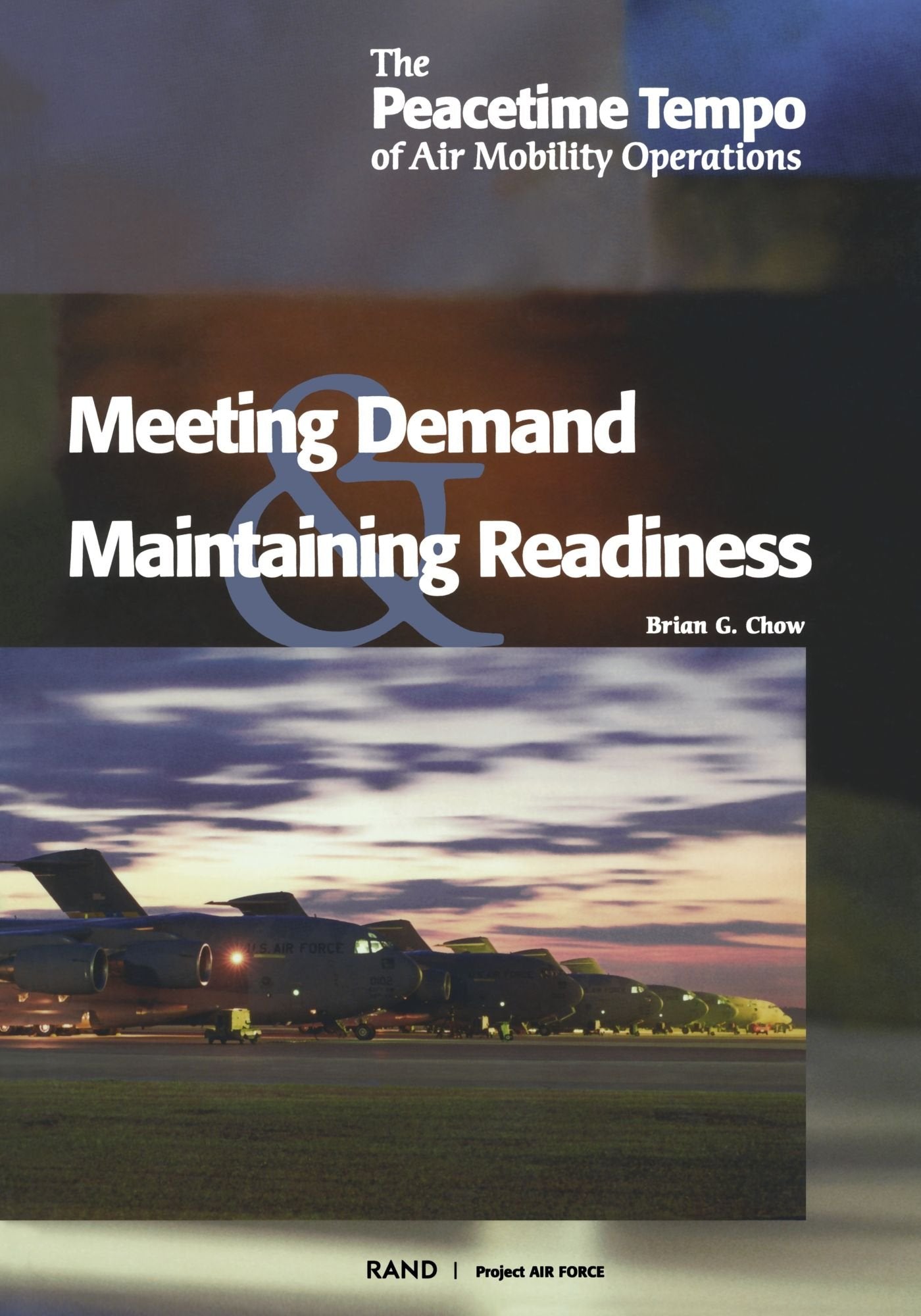 The Peacetime Tempo Of Air Mobility Operations: Meeting Peacetime Demand And Maintaining Readness,New