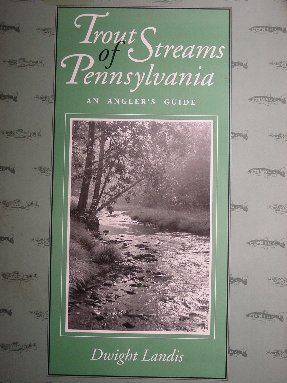 Trout streams of Pennsylvania: An angler's guide,New