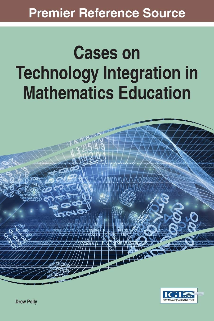 Cases on Technology Integration in Mathematics Education,Used