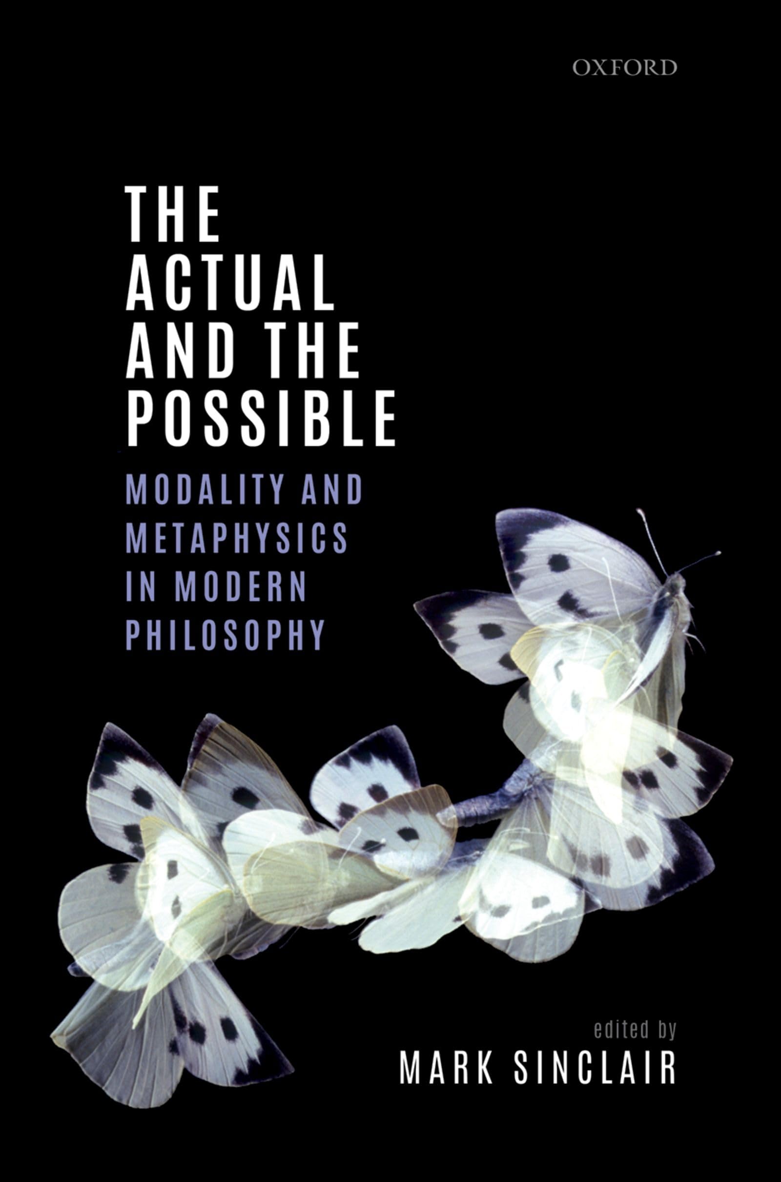 The Actual and the Possible: Modality and Metaphysics in Modern Philosophy (Mind Association Occasional Series),Used
