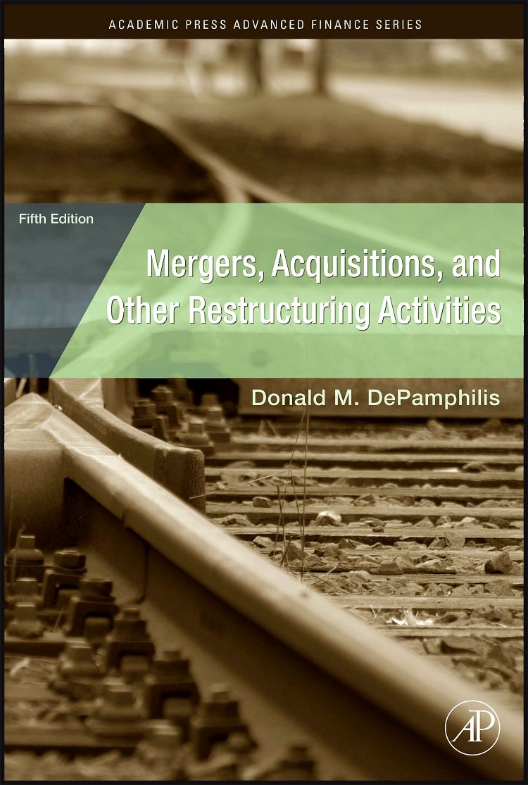 Mergers, Acquisitions, and Other Restructuring Activities: An Integrated Approach to Process, Tools, Cases, and Solutions (Acade,Used