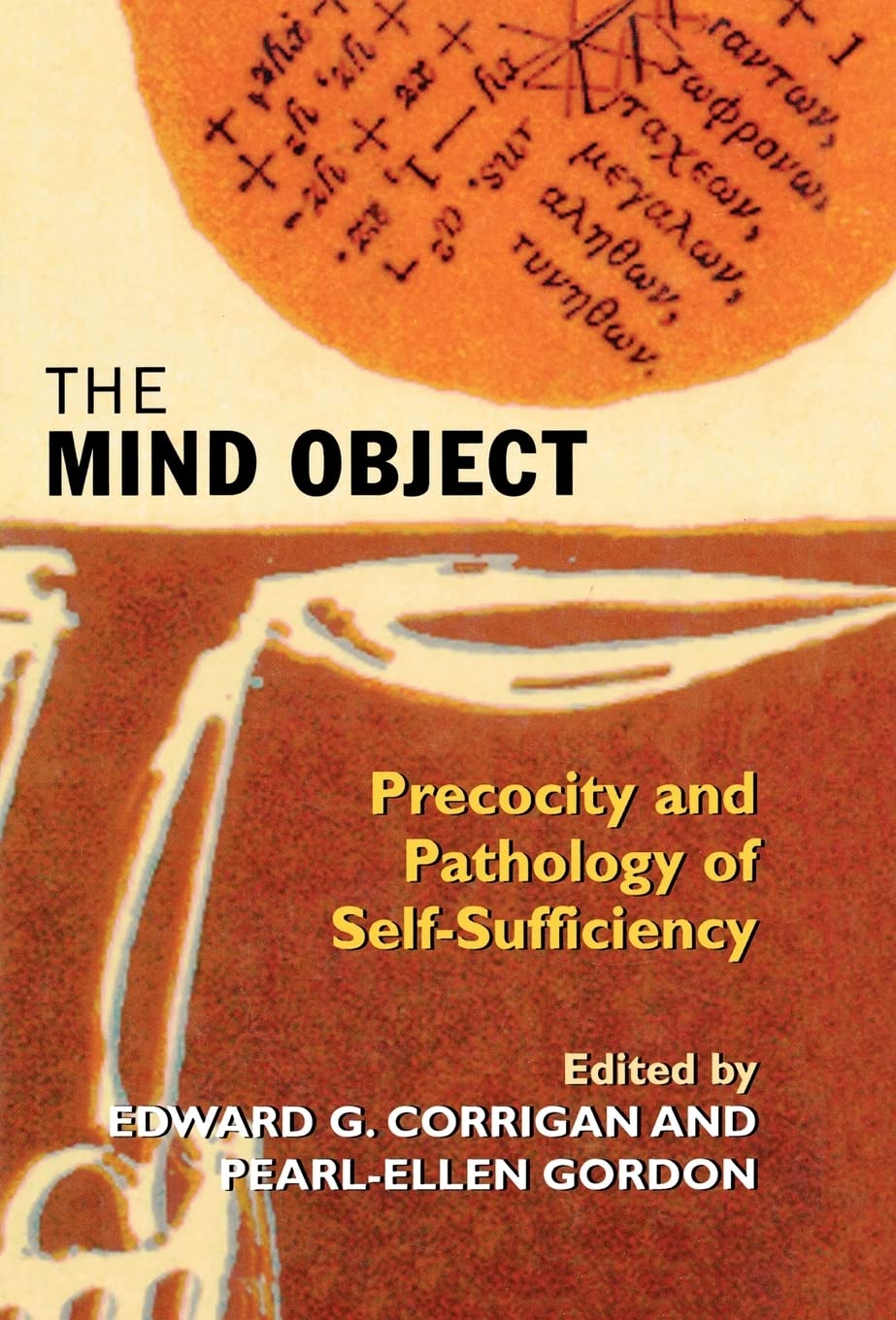 The Mind Object: Precocity And Pathology Of Selfsufficiency