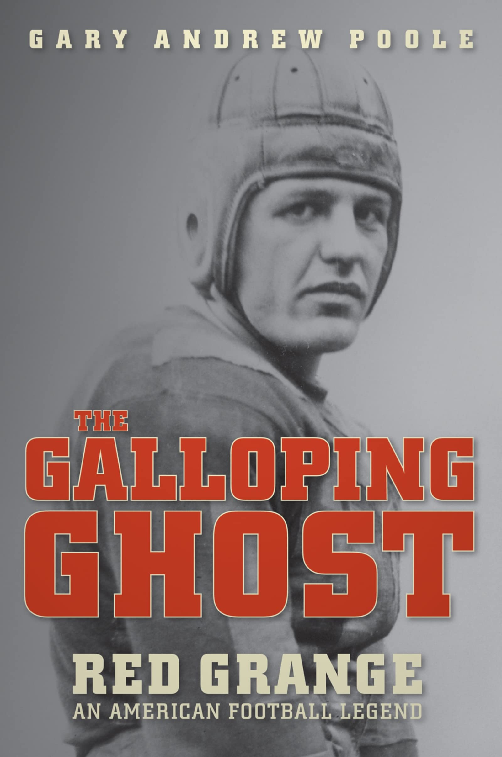 The Galloping Ghost: Red Grange, An American Football Legend