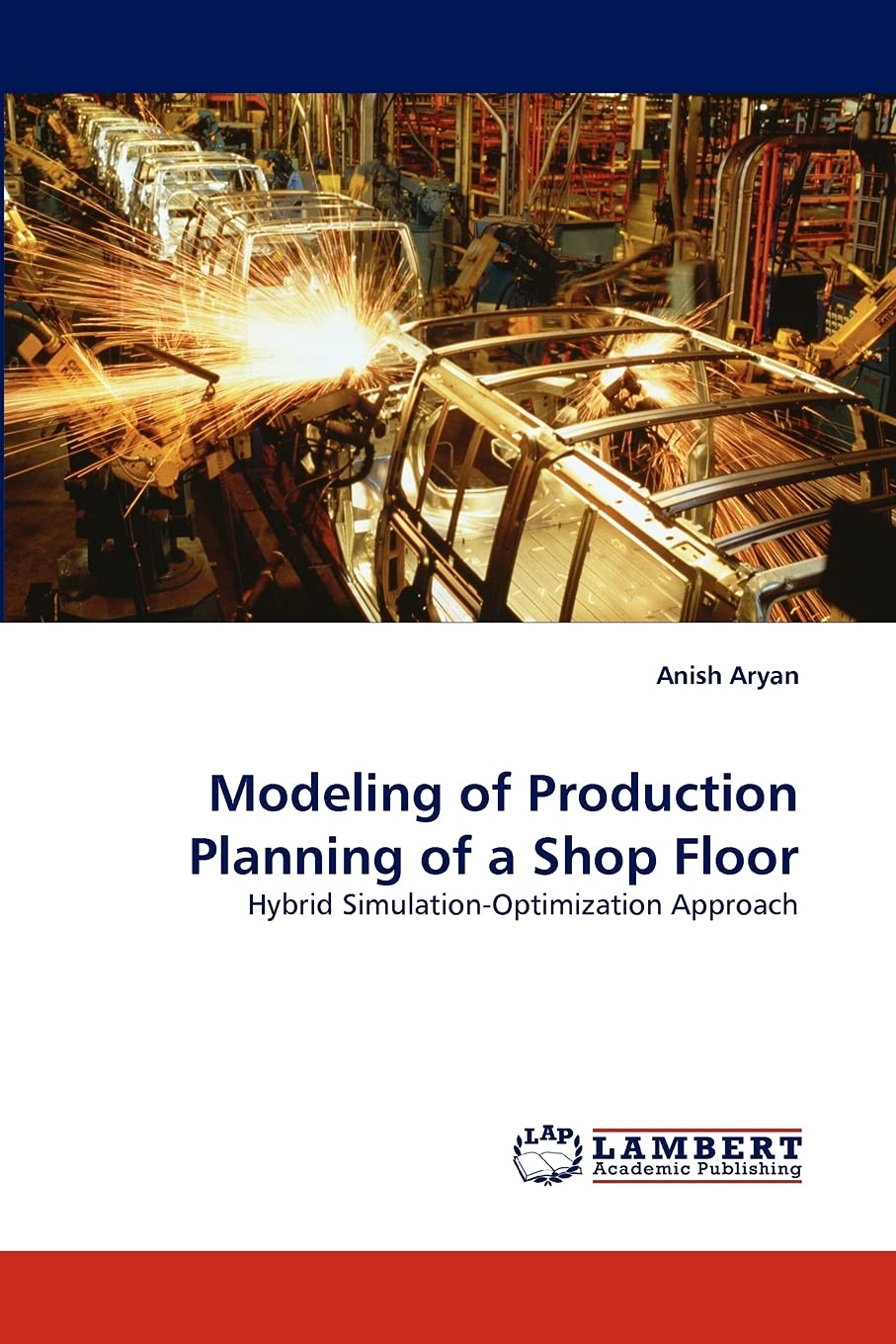 Modeling of Production Planning of a Shop Floor: Hybrid SimulationOptimization Approach,Used