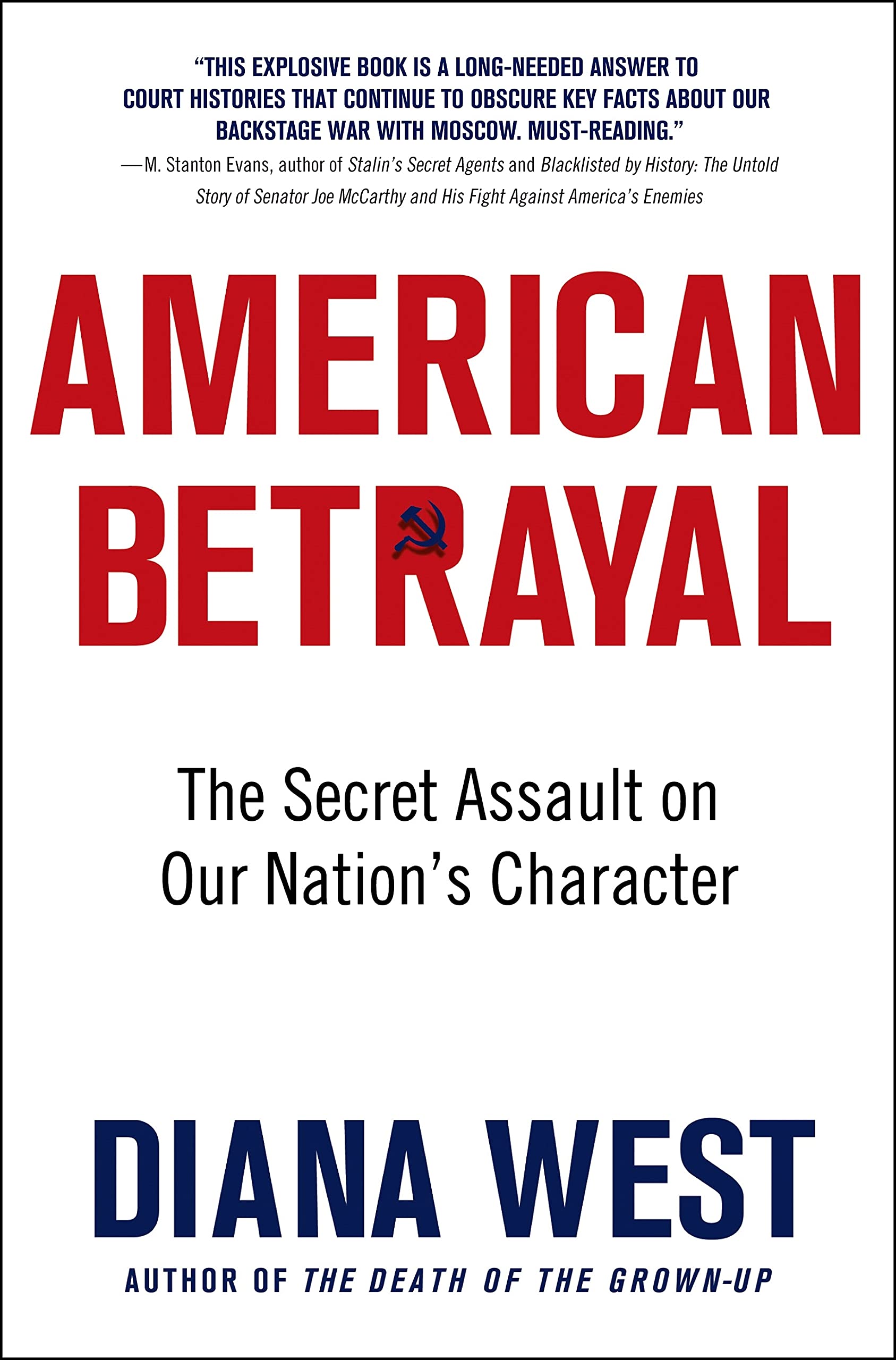 American Betrayal: The Secret Assault On Our Nations Character