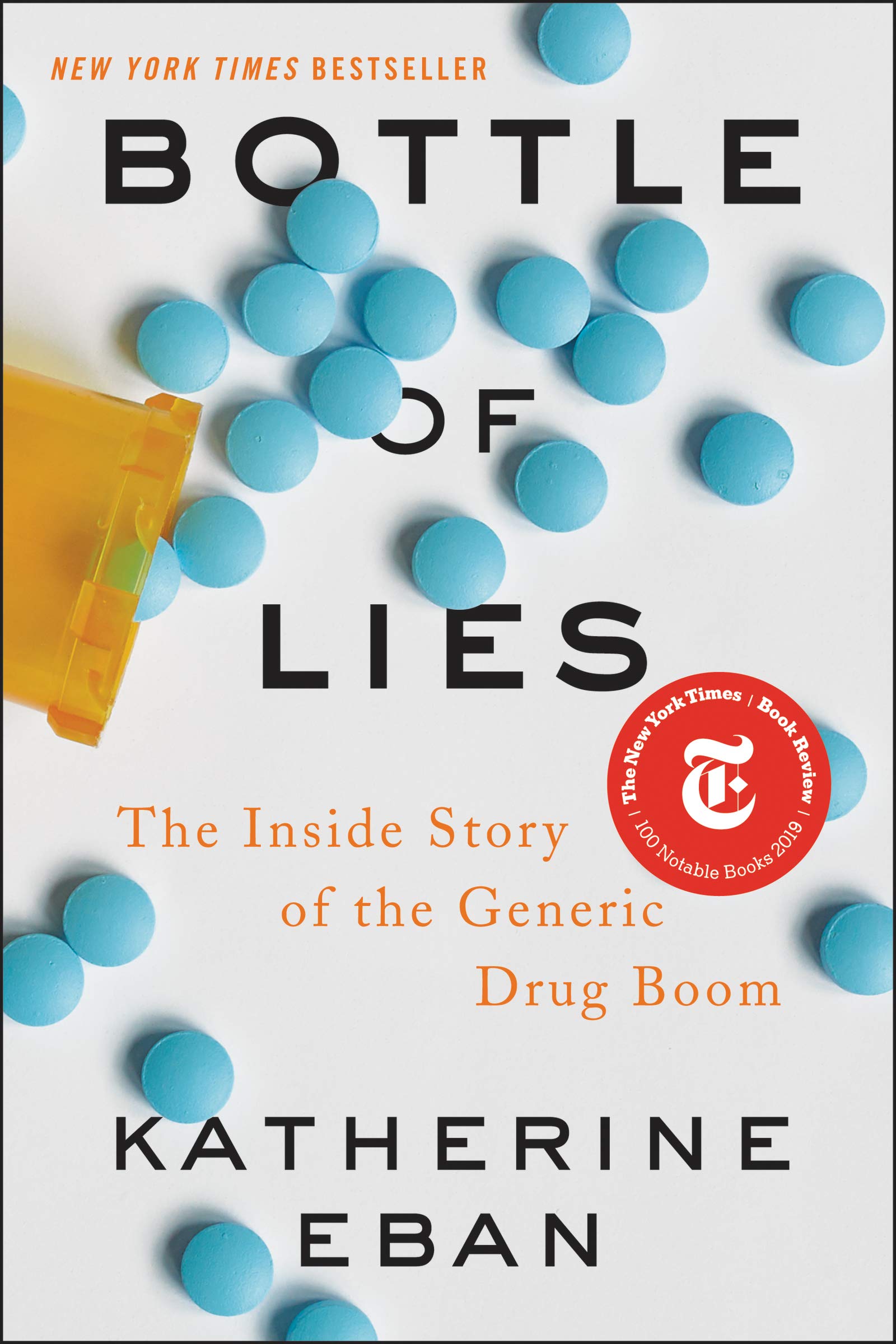 Bottle Of Lies: The Inside Story Of The Generic Drug Boom,Used