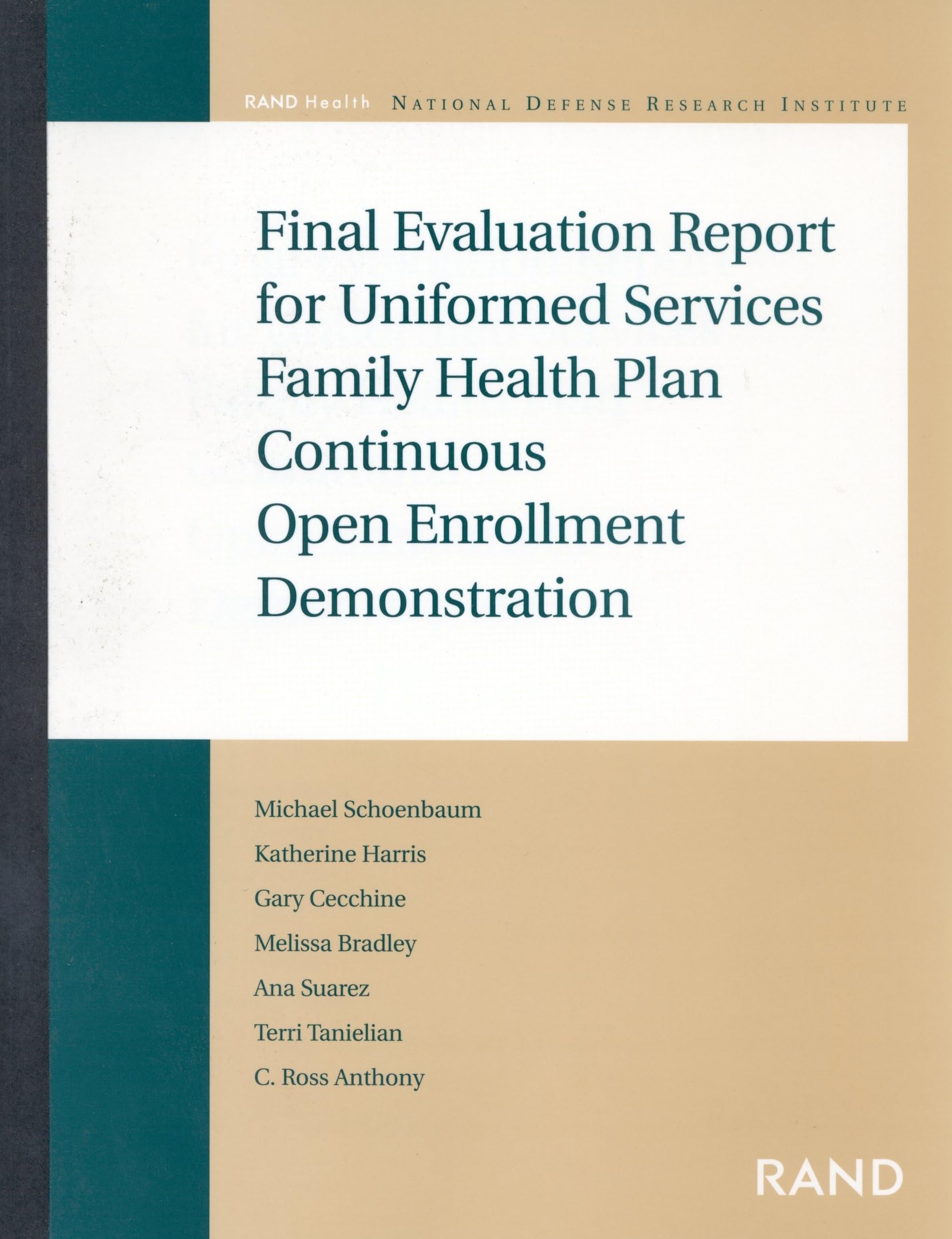 Final Evaluation Report for Uniformed Services Family Health Plan Continuous Open Enrollment,Used