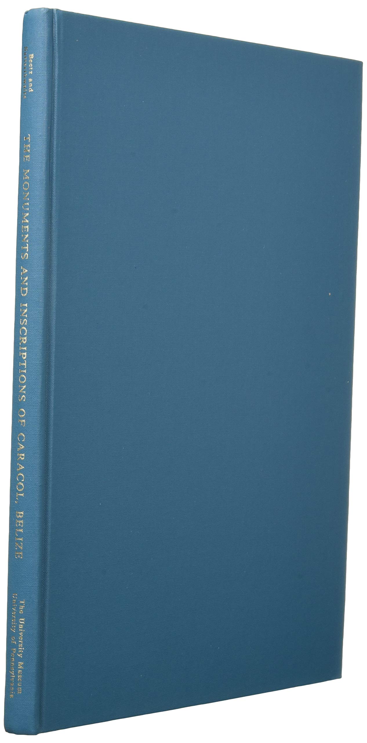 The Monuments and Inscriptions of Caracol, Belize (University Museum Monograph),Used