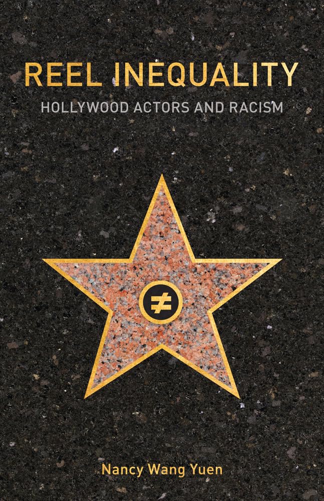 Reel Inequality: Hollywood Actors And Racism,New