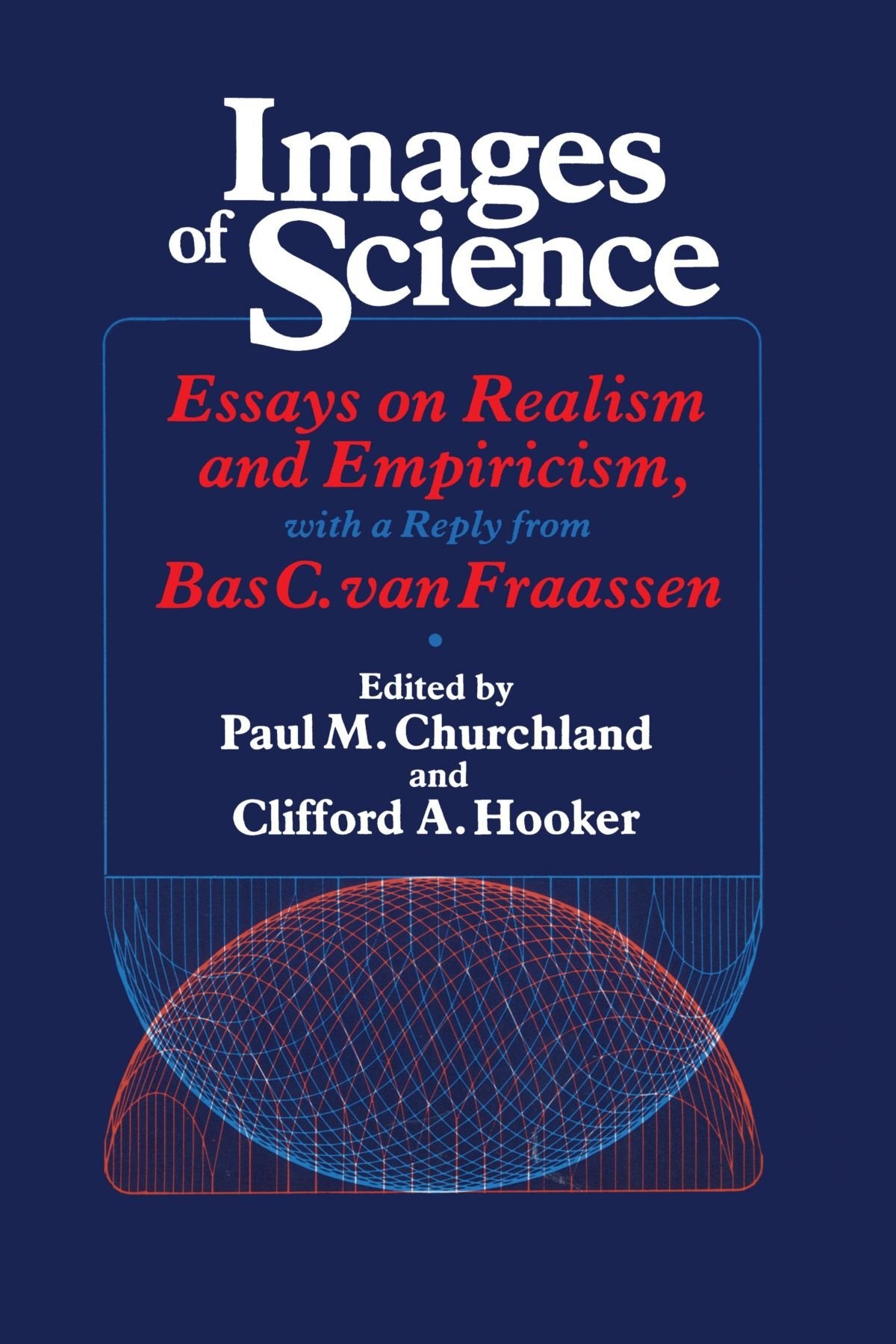 Images of Science: Essays on Realism and Empiricism (Science and Its Conceptual Foundations series),Used