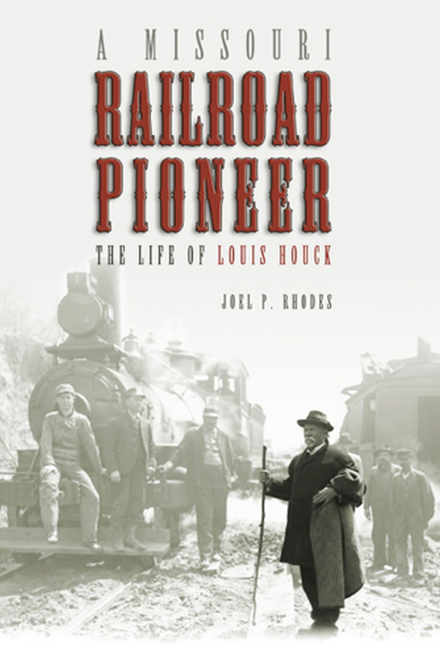 A Missouri Railroad Pioneer: The Life of Louis Houck (Volume 1) (Missouri Biography Series),Used