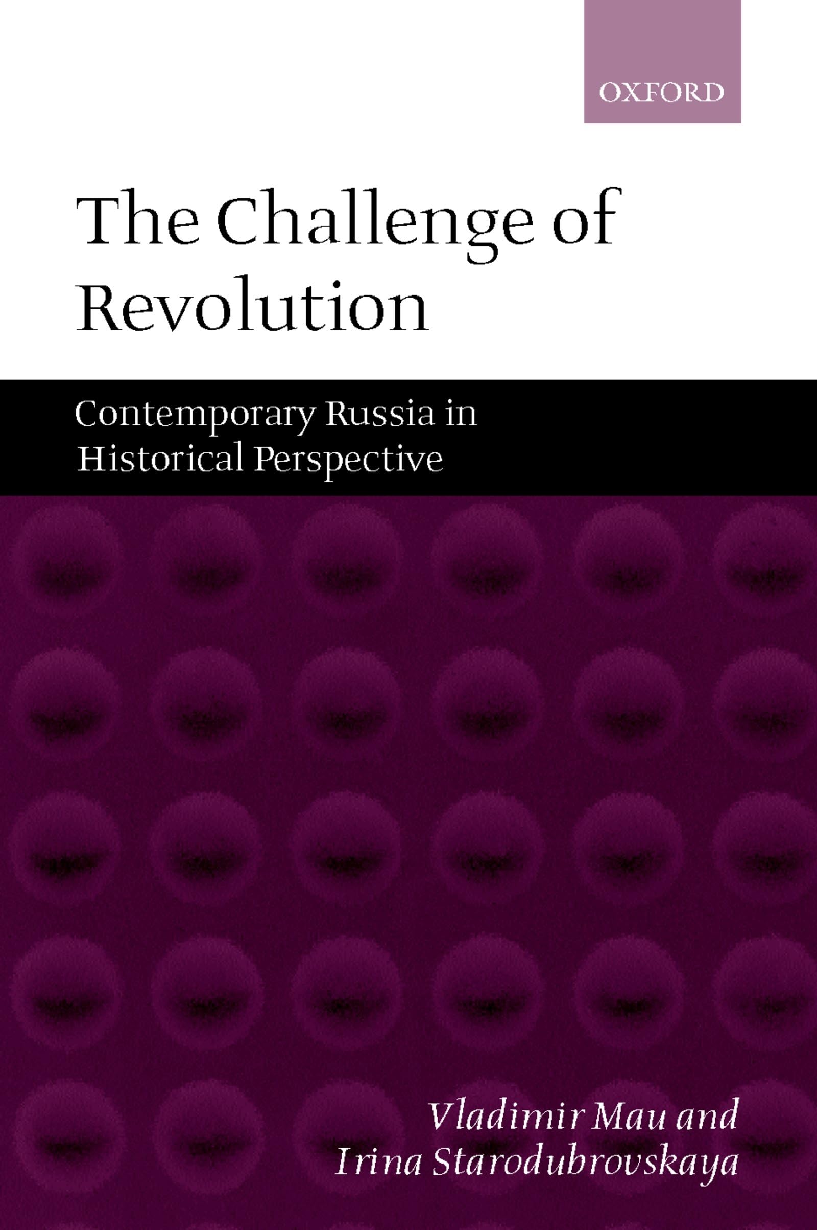 The Challenge Of Revolution: Contemporary Russia In Historical Perspective,Used