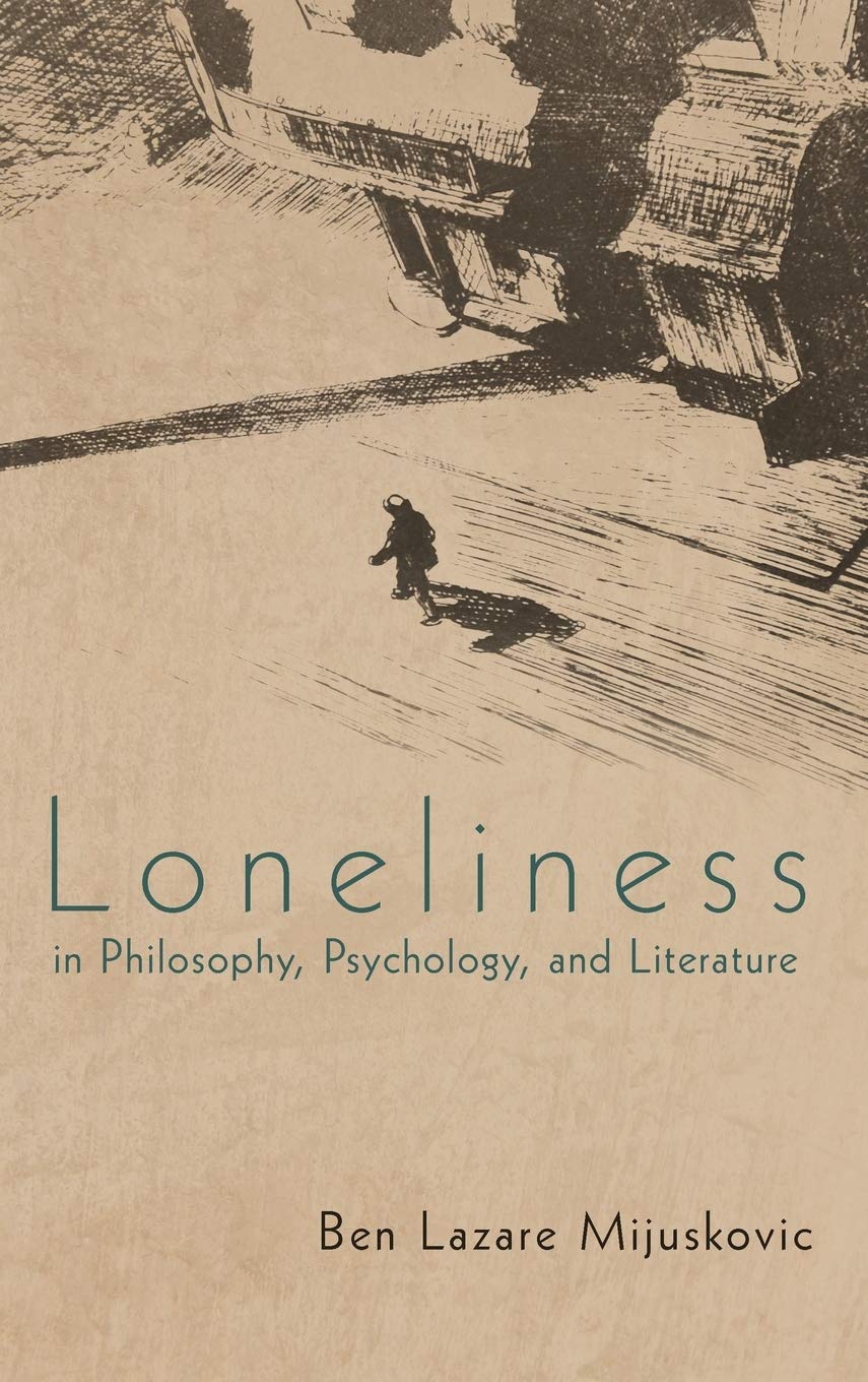 Loneliness In Philosophy, Psychology, And Literature,Used
