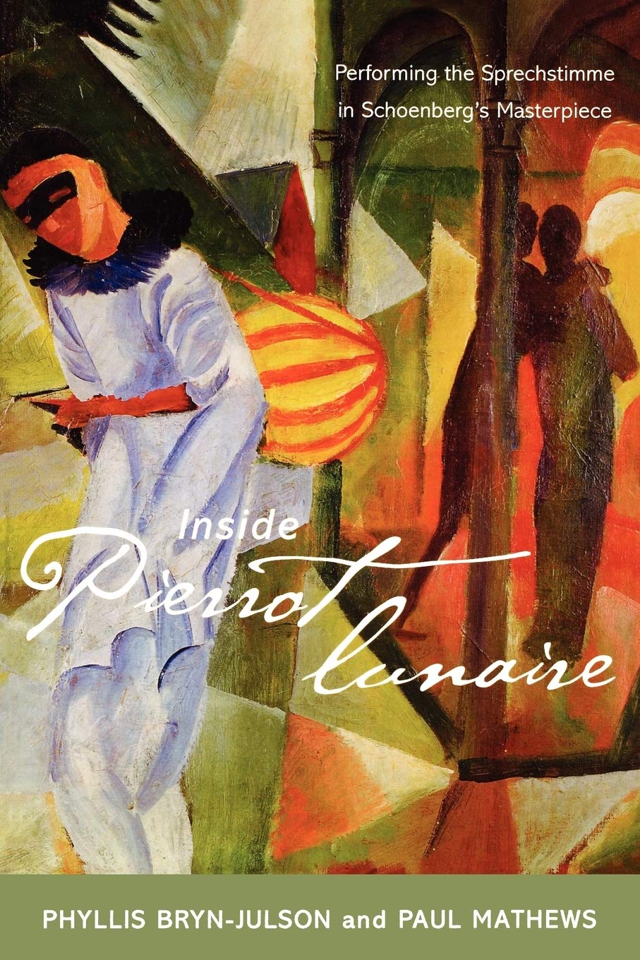 Inside Pierrot Lunaire: Performing The Sprechstimme In Schoenberg'S Masterpiece,Used