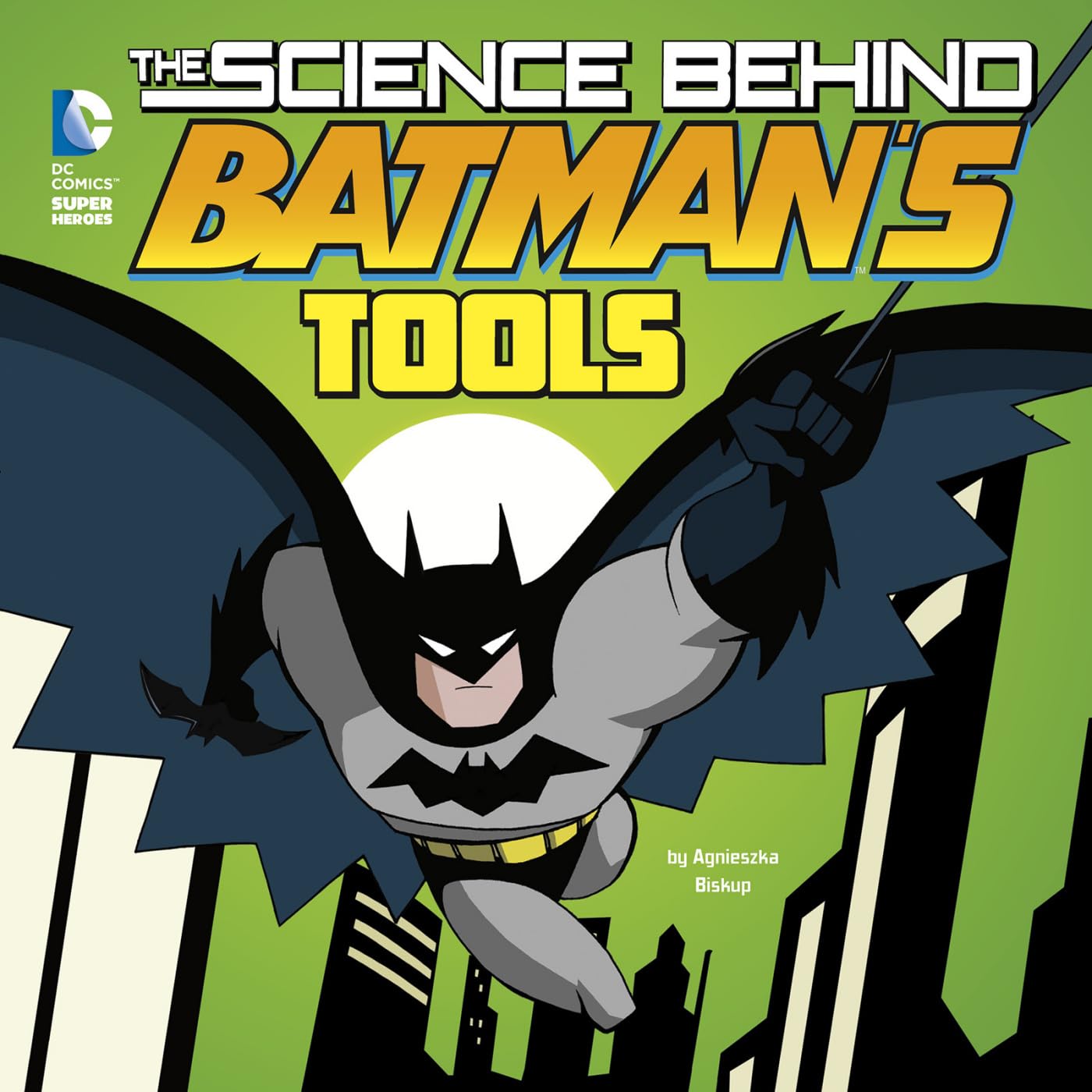 The Science Behind Batman's Tools (DC Comics Super Heroes: The Science Behind Batman),Used