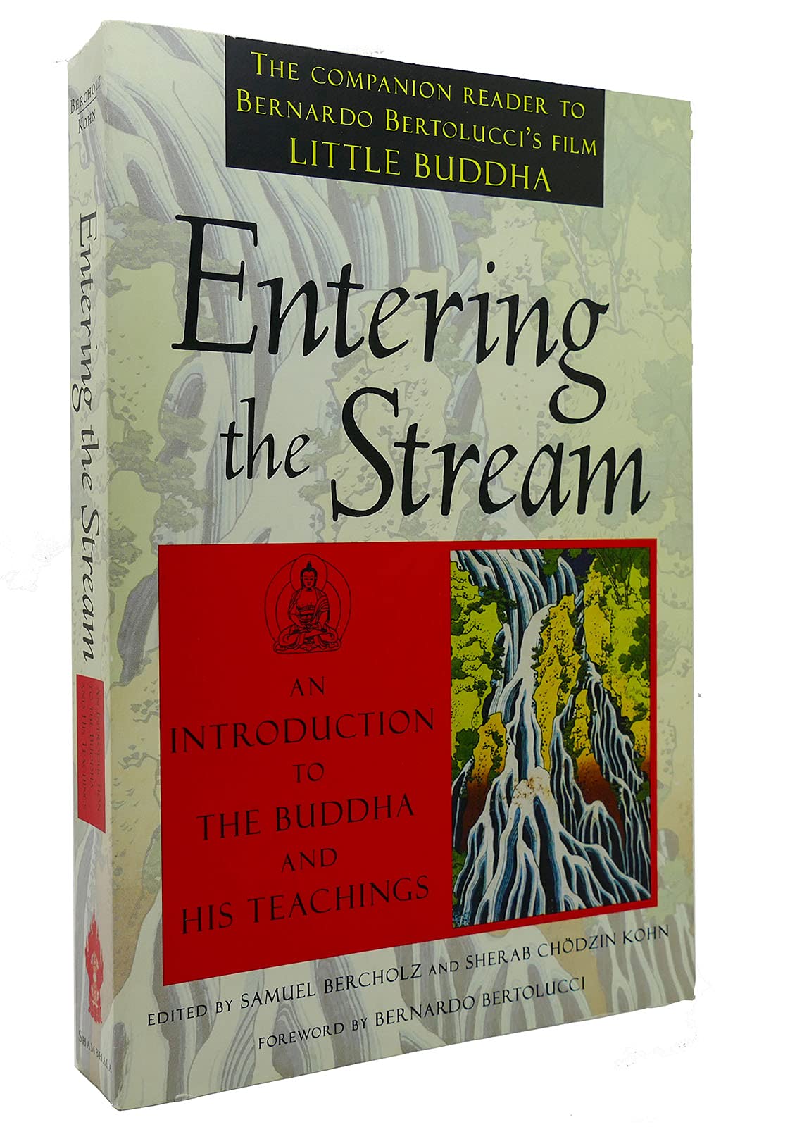 Entering the Stream: An Introduction to the Buddha and His Teachings,Used