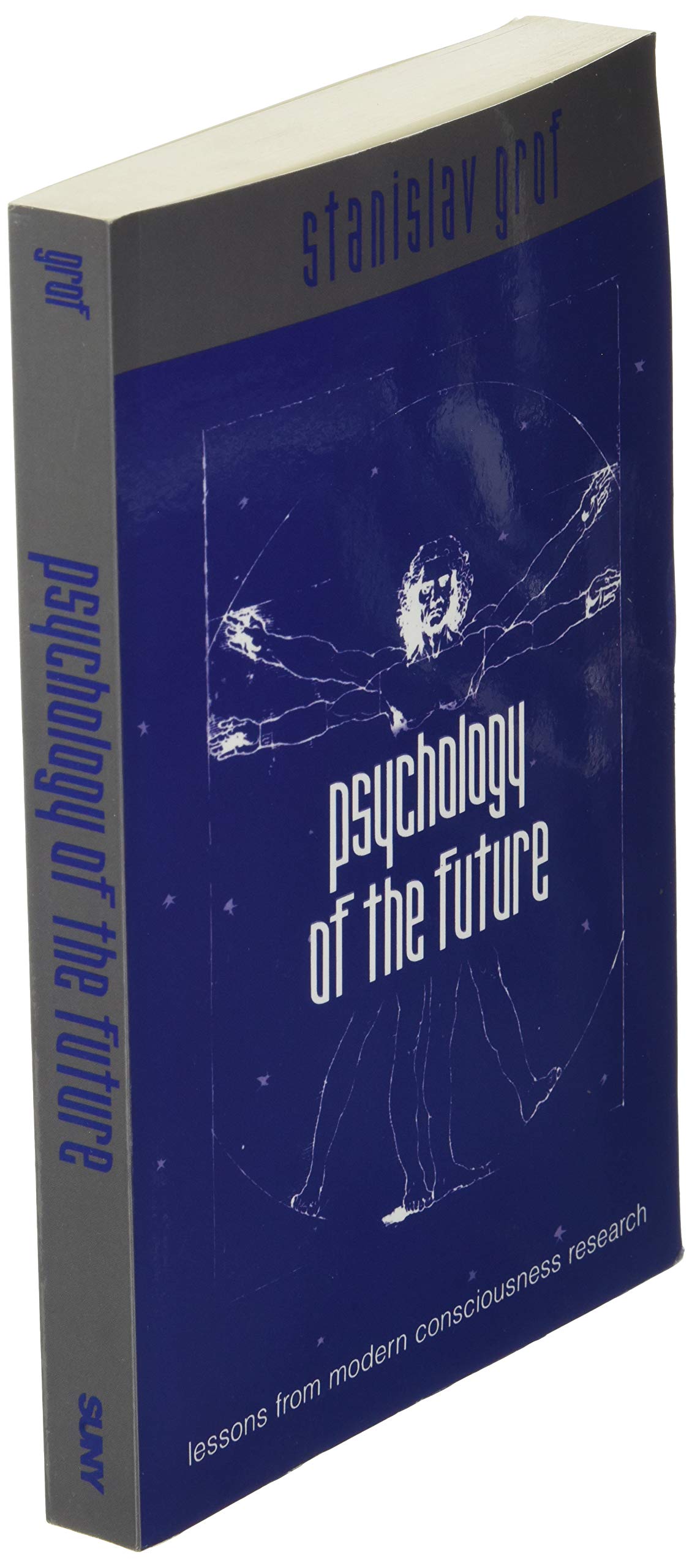 Psychology of the Future: Lessons from Modern Consciousness Research (Suny Series in Transpersonal and Humanistic Psychology),Used