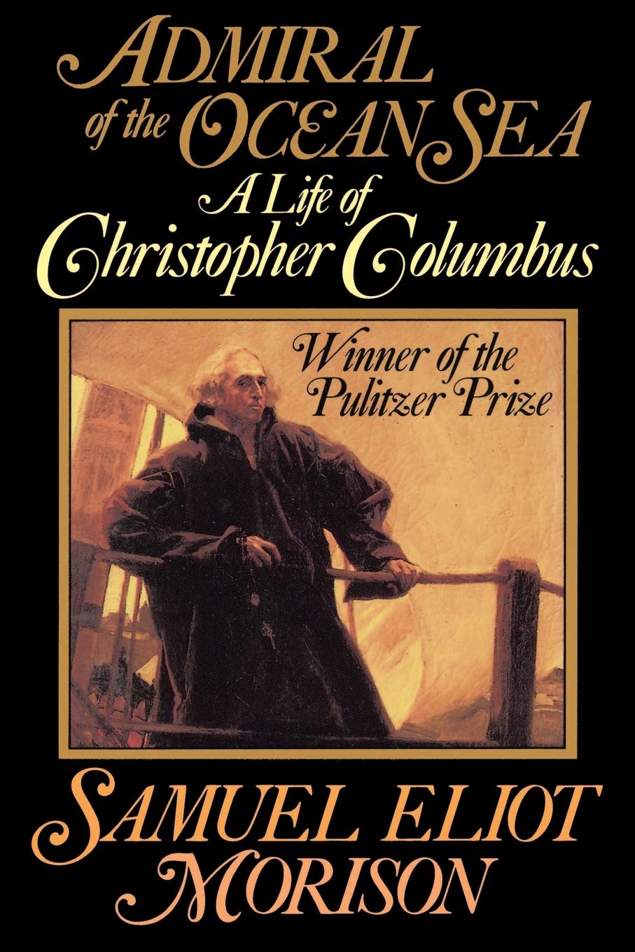 Admiral of the Ocean Sea: A Life of Christopher Columbus,New