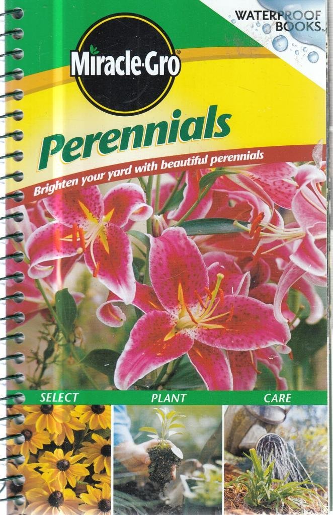MiracleGro Perennials: Brighten Your Yard With Beautiful Perennials (Waterproof Books),Used