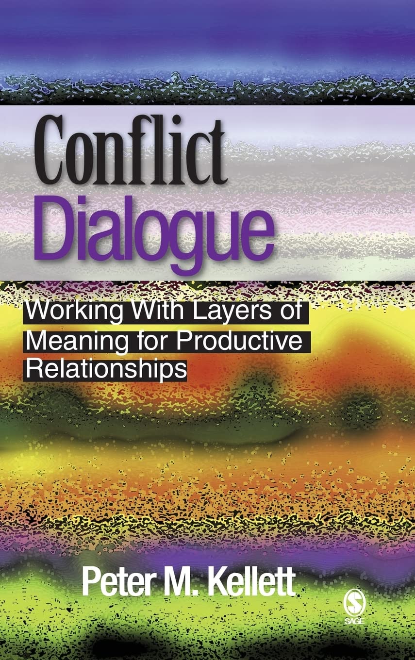 Conflict Dialogue: Working With Layers of Meaning for Productive Relationships,Used