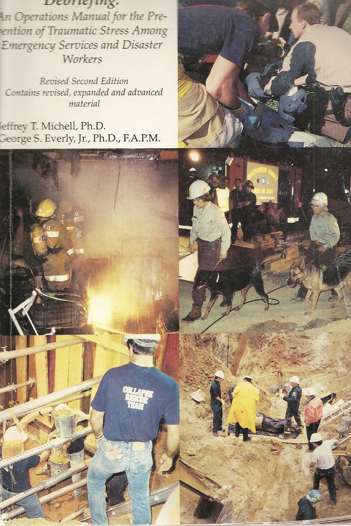 Critical Incident Stress Debriefing: CISD : An Operations Manual for the Prevention of Traumatic Stress Among Emergency and Disa,Used