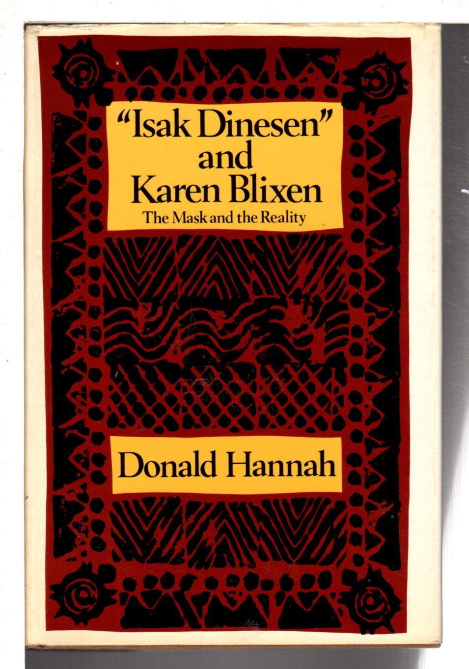 Isak Dinesen and Karen Blixen: The Mask and the Reality,Used