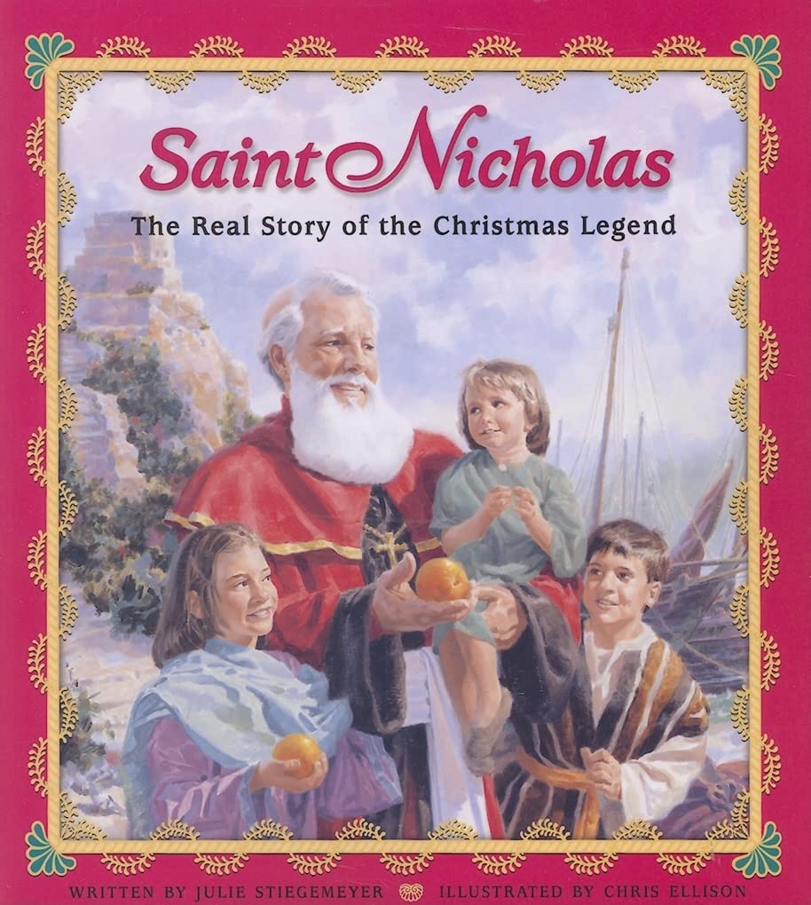 Saint Nicholas: The Real Story Of The Christmas Legend,New