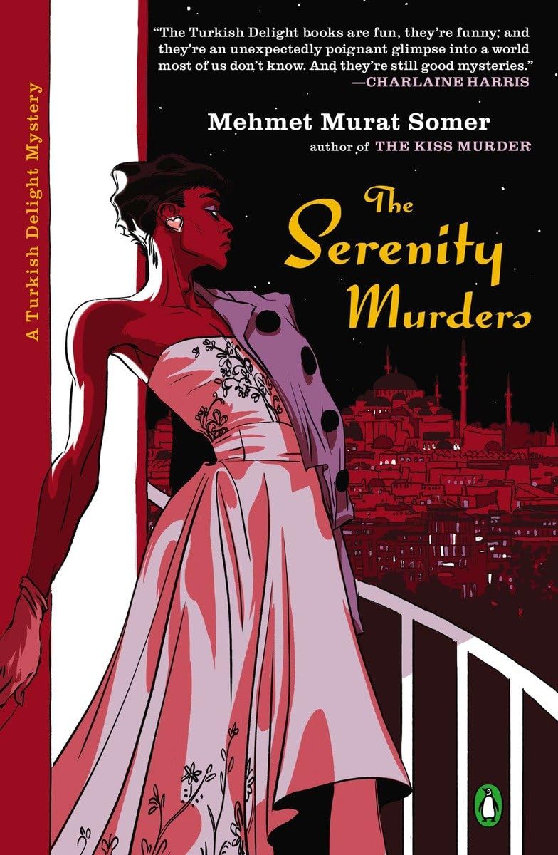 The Serenity Murders (A Turkish Delight Mystery),Used