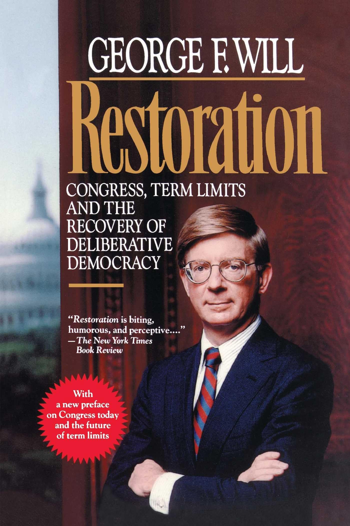 Restoration: Congress, Term Limits and the Recovery of Deliberative Democracy,Used