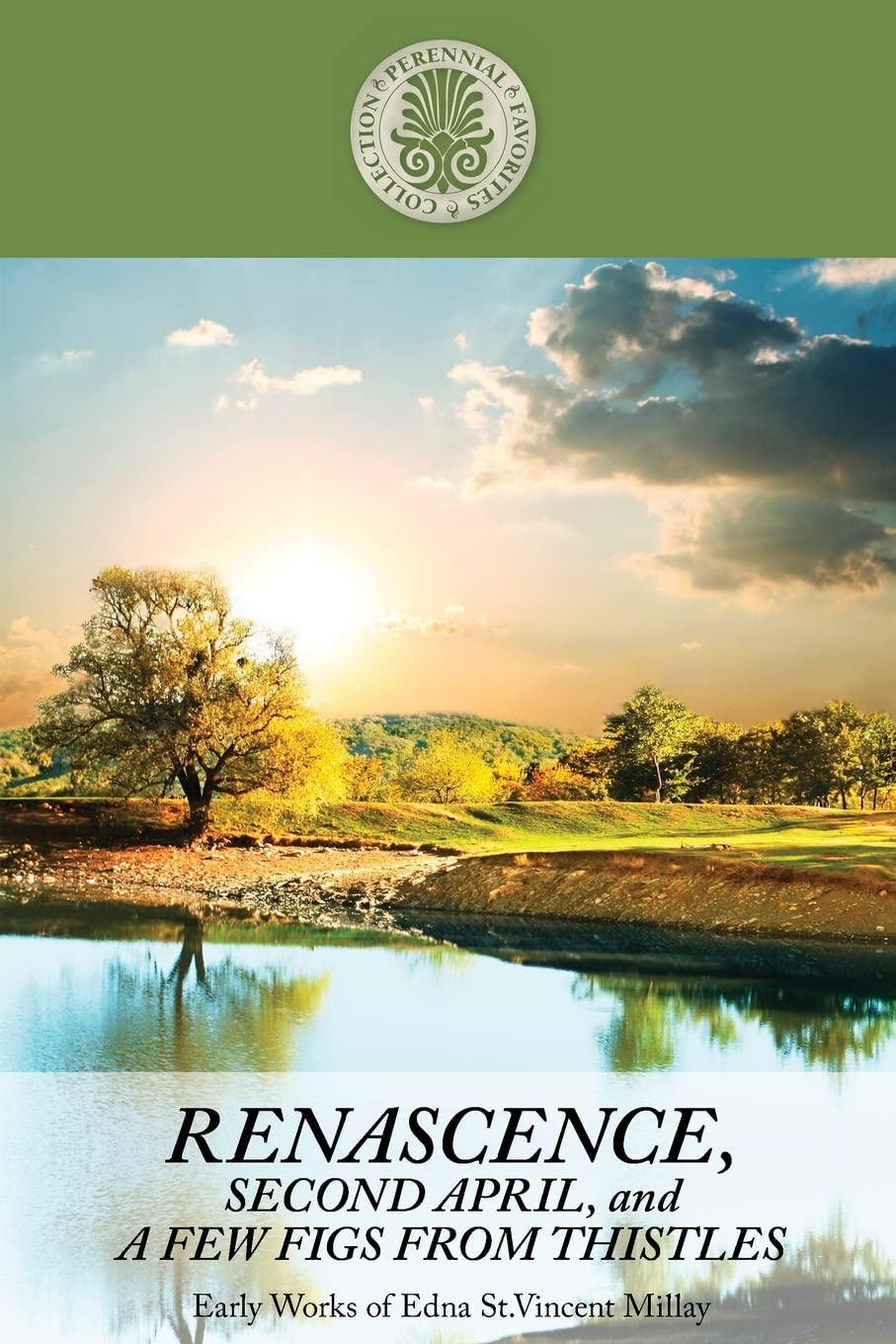 Renascence, Second April, and A Few Figs from Thistles: Early Works of Edna St. Vincent Millay (Kennebec Large Print Perennial F,Used