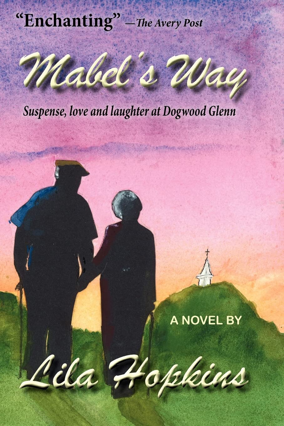 Mabel'S Way: Suspense, Love And Laughter At Dogwood Glenn,Used