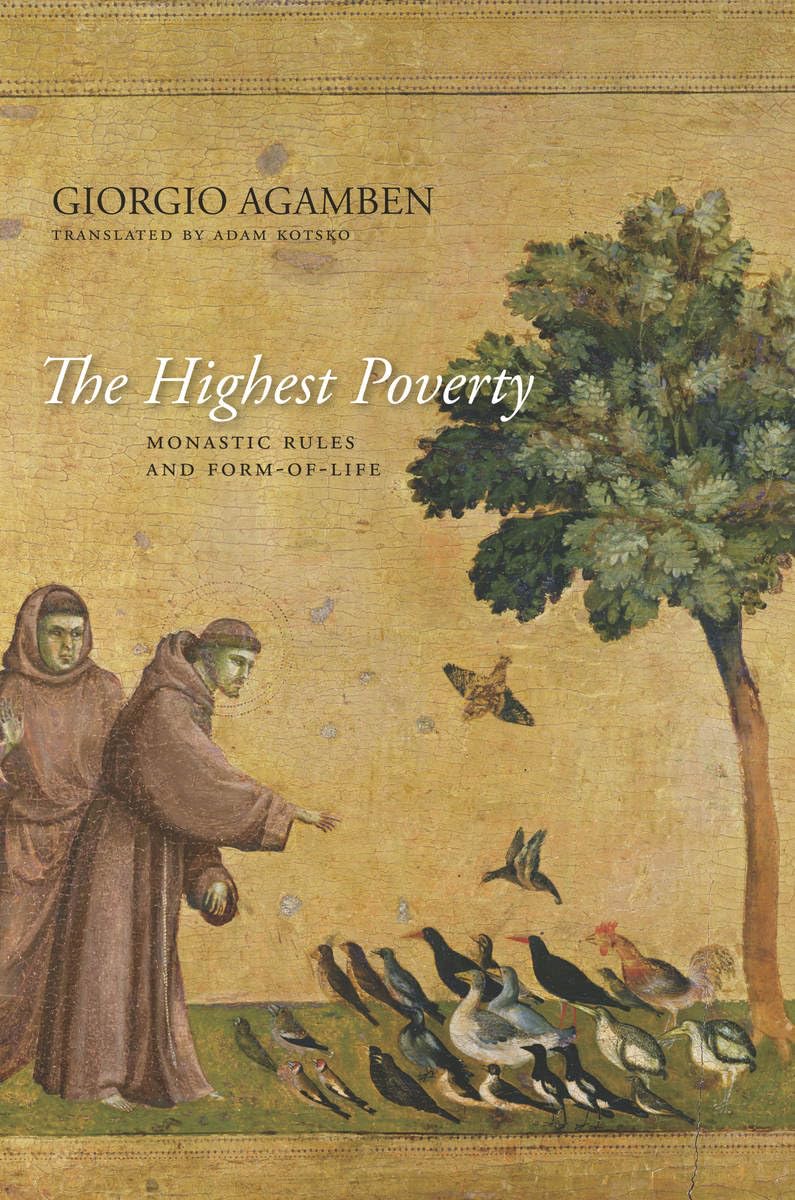 The Highest Poverty: Monastic Rules And Formoflife (Meridian: Crossing Aesthetics),Used