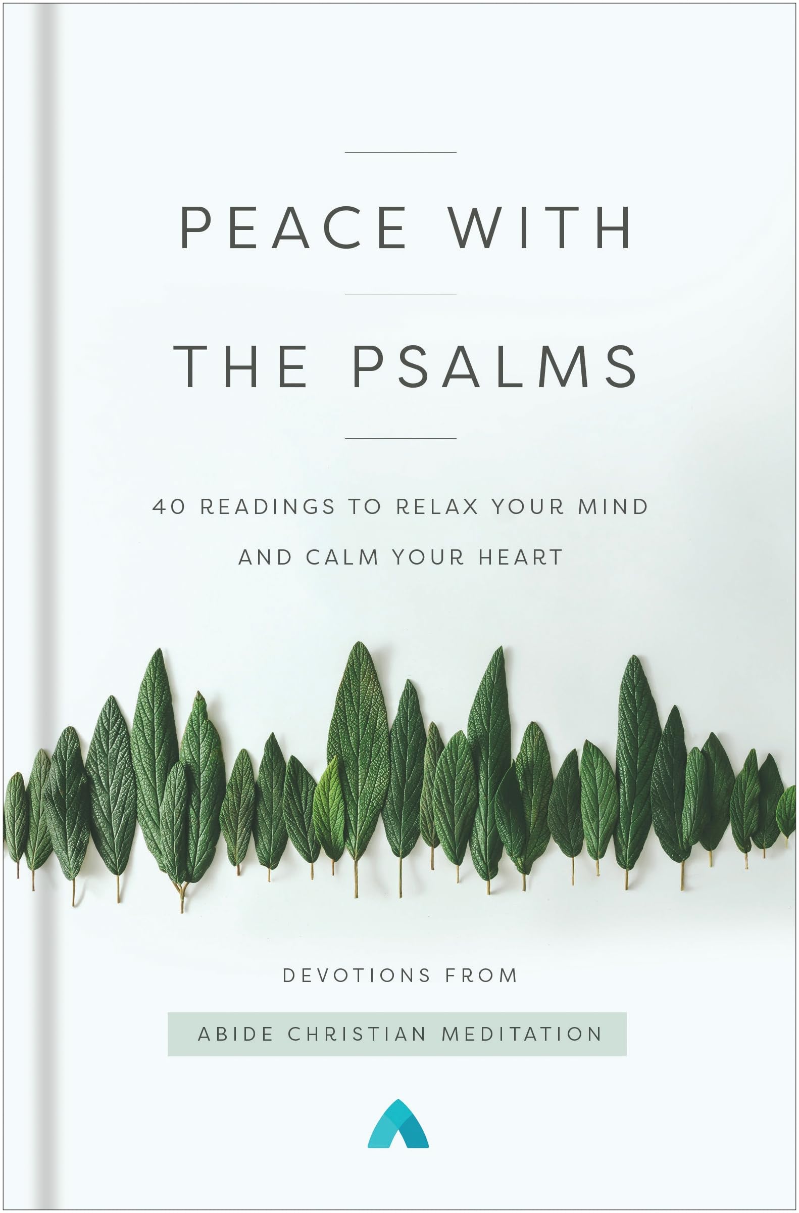 Peace with the Psalms: 40 Readings to Relax Your Mind and Calm Your Heart,Used