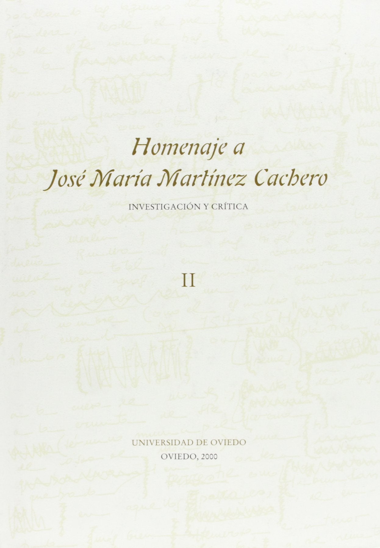 Homenaje a Jos Mara Martnez Cachero: Investigacin y crtica (Homenajes) (Spanish Edition),Used