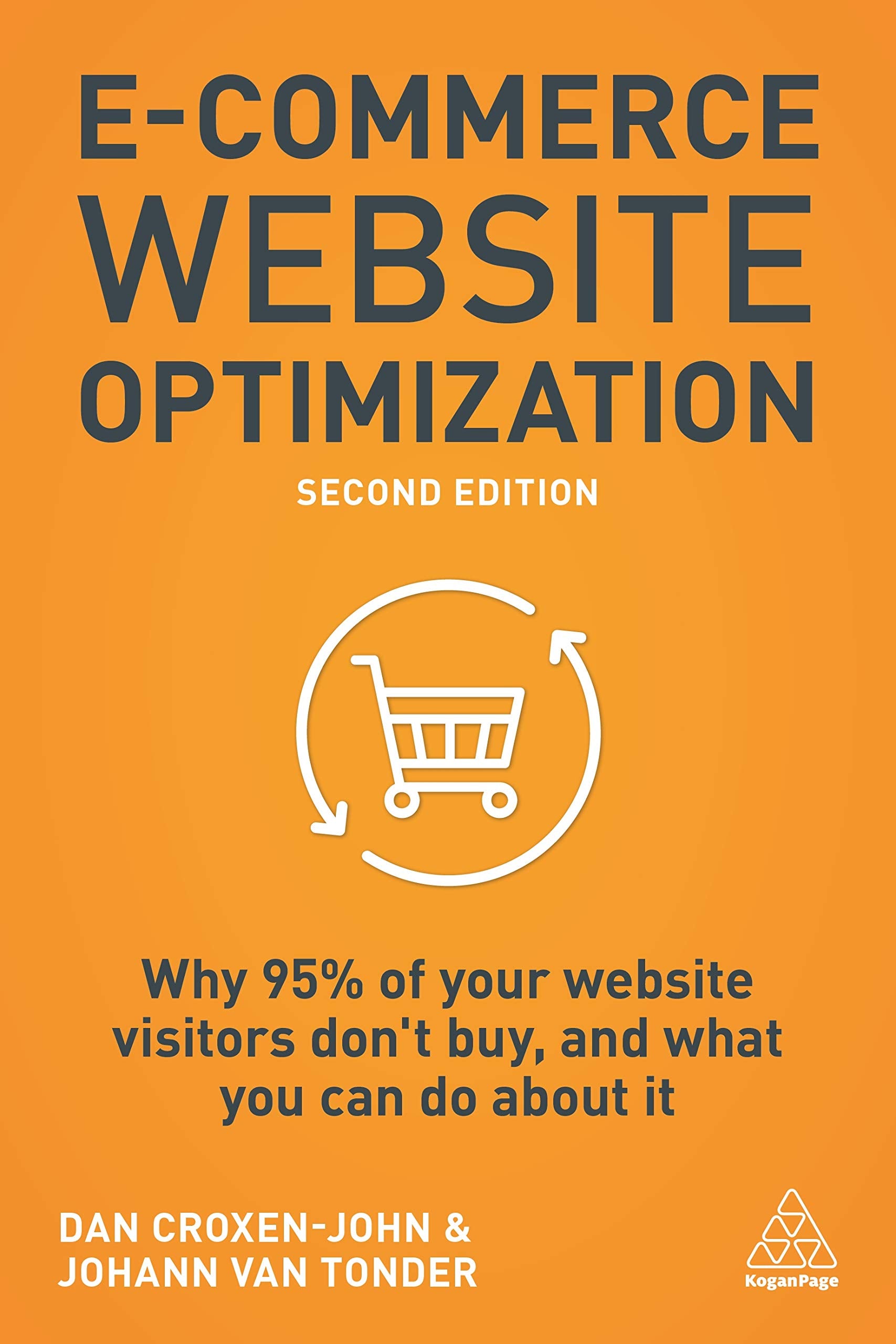 ECommerce Website Optimization: Why 95% of Your Website Visitors Don't Buy, and What You Can Do About it,Used