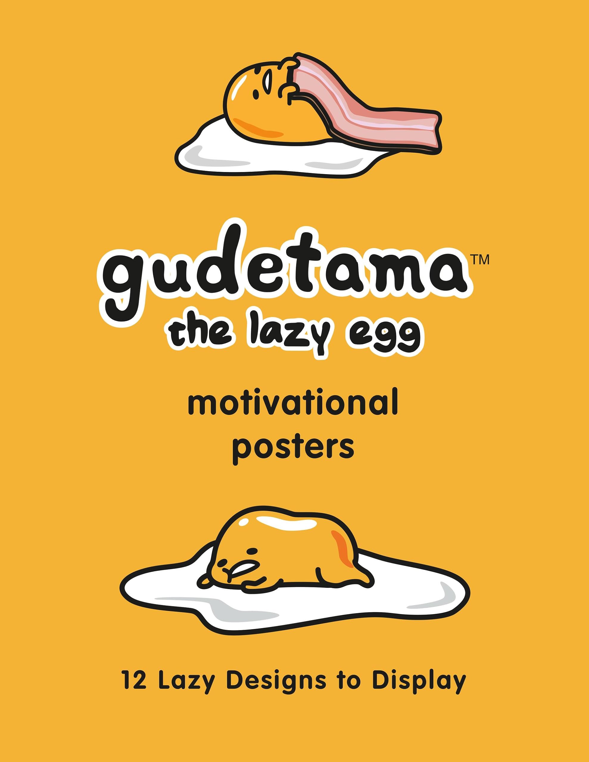 Gudetama Motivational Posters: 12 Lazy Designs To Display