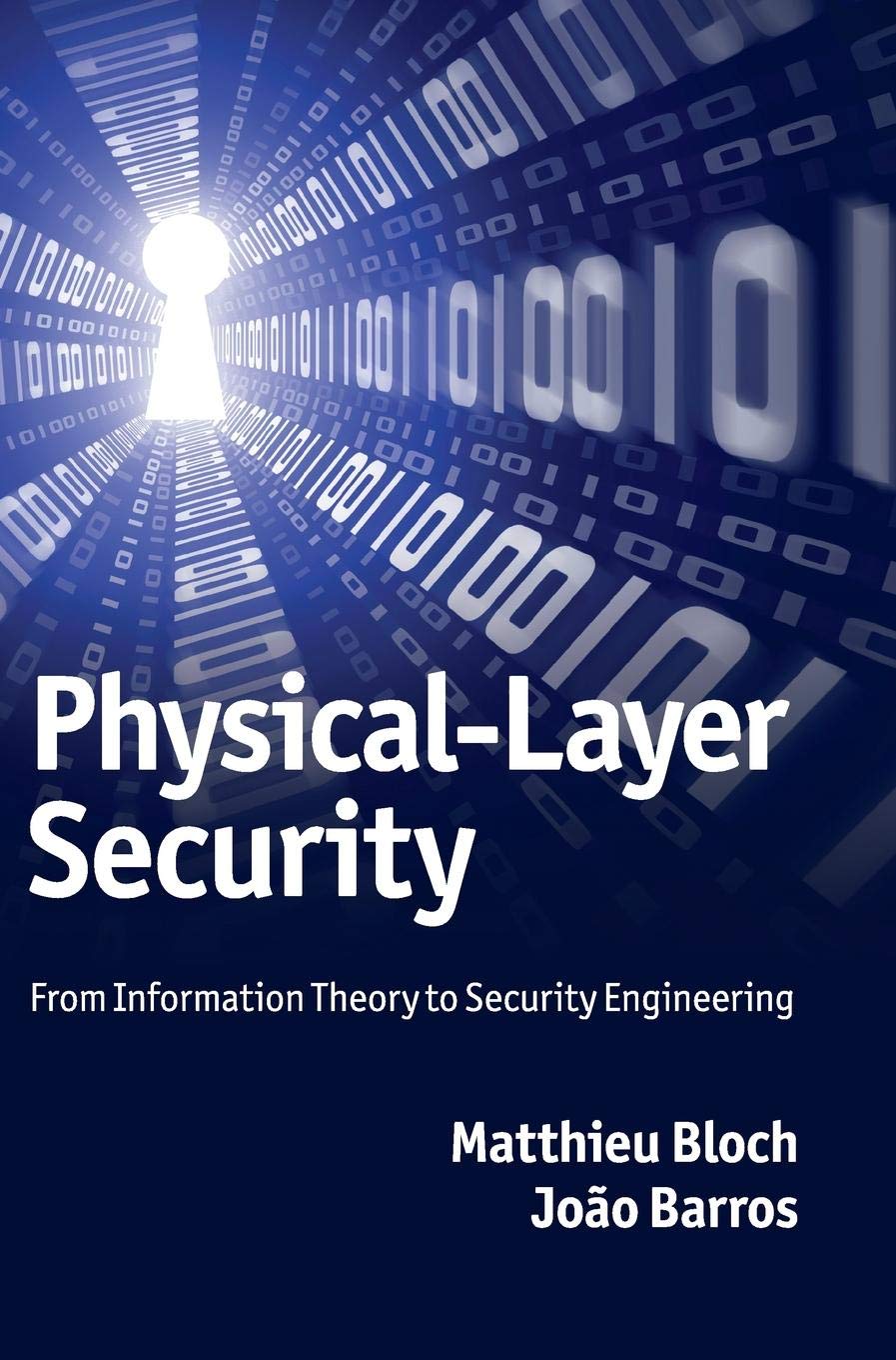 Physicallayer Security: From Information Theory To Security Engineering