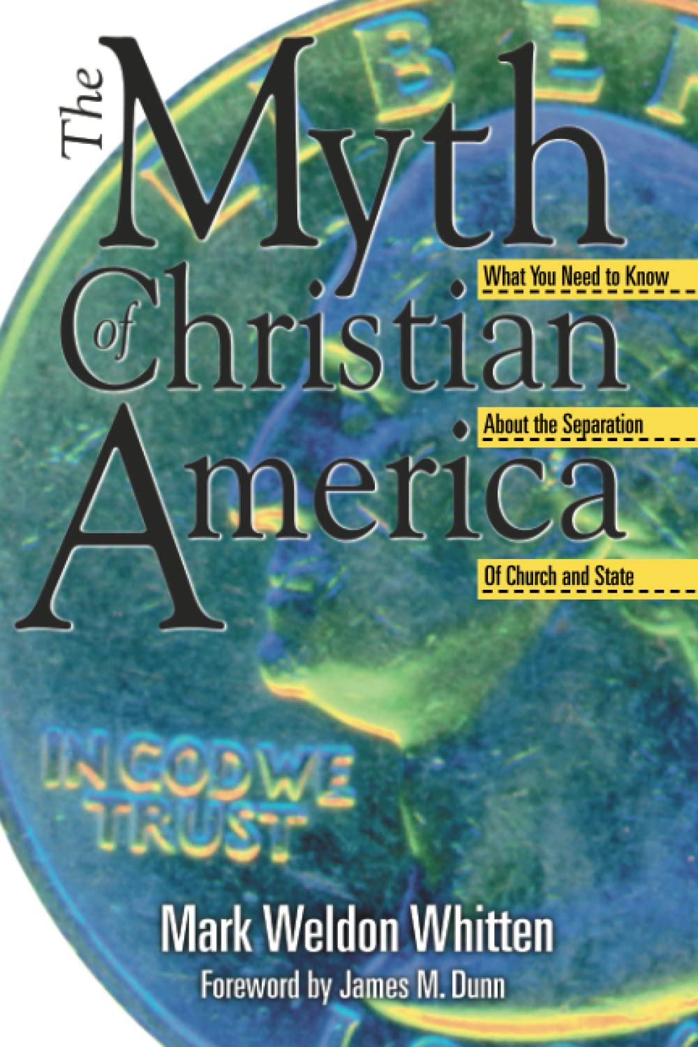 The Myth of Christian America: What You Need to Know about the Separation of Church and State,Used