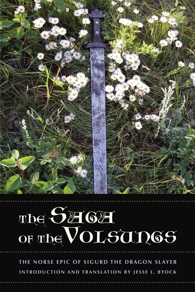 Saga Of The Volsungs: The Norse Epic Of Sigurd The Dragon Slayer