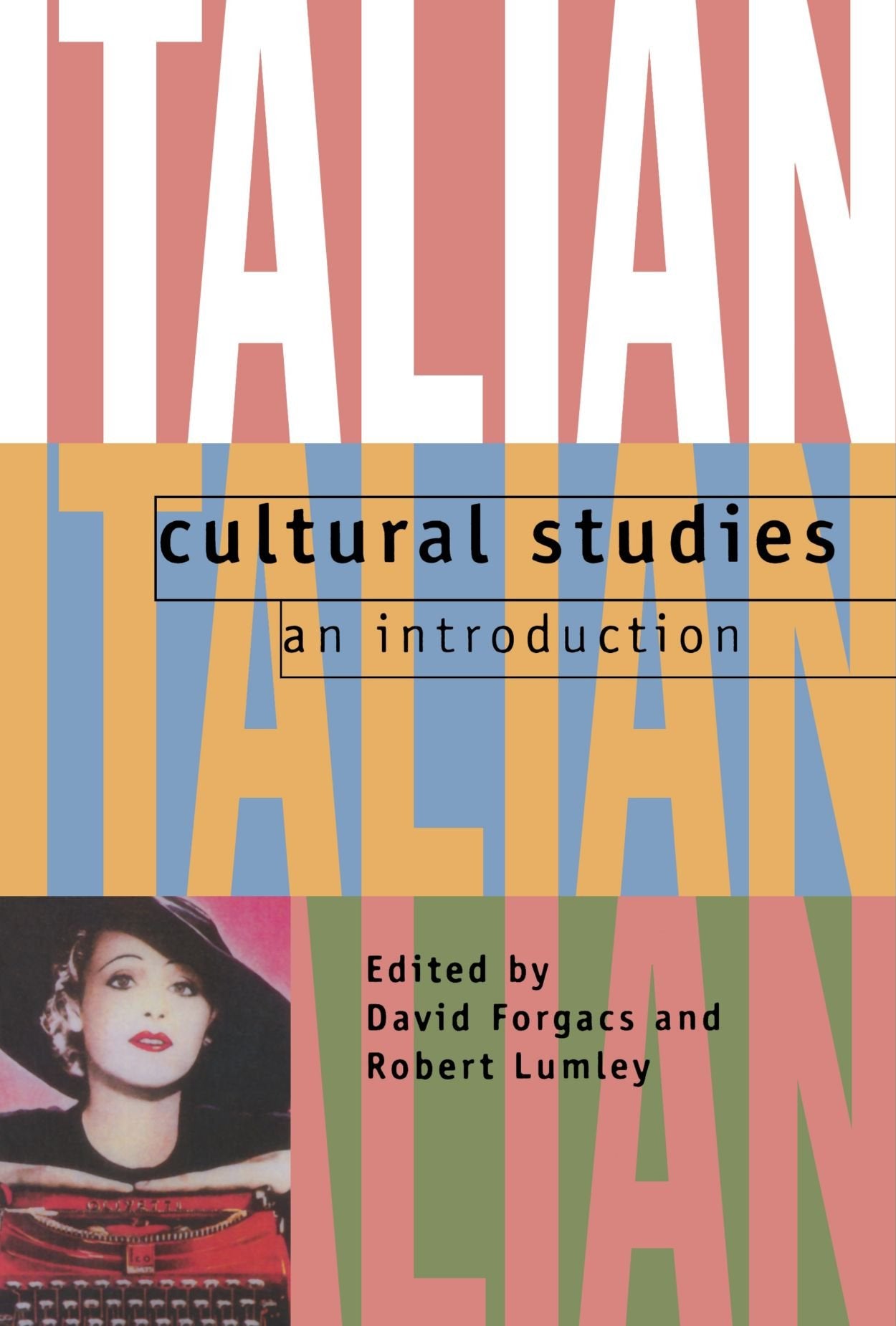 Italian Cultural Studies: An Introduction,New