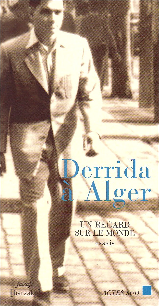 Derrida  Alger: Un regard sur le monde,Used