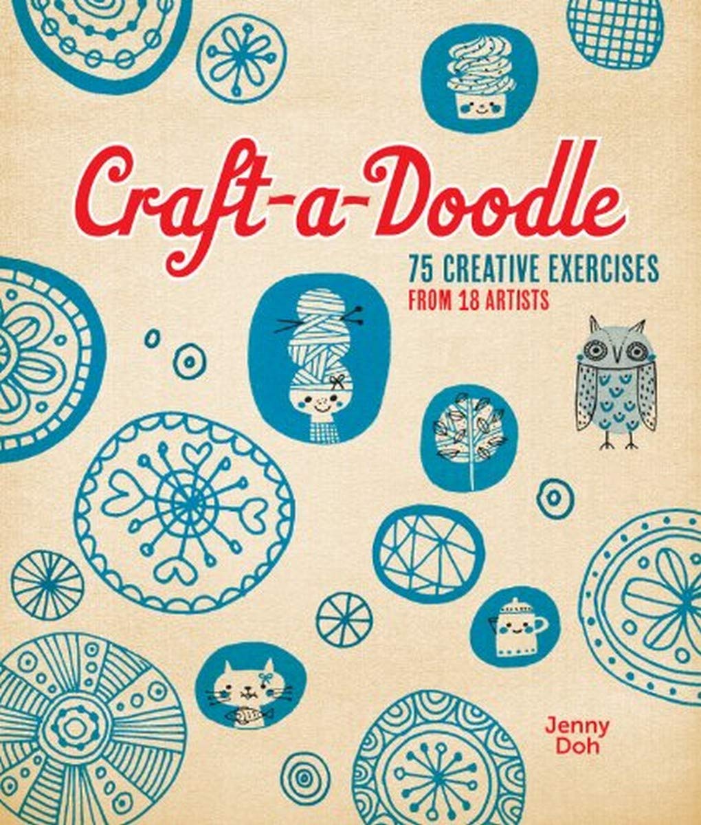 CraftaDoodle: 75 Creative Exercises from 18 Artists,Used