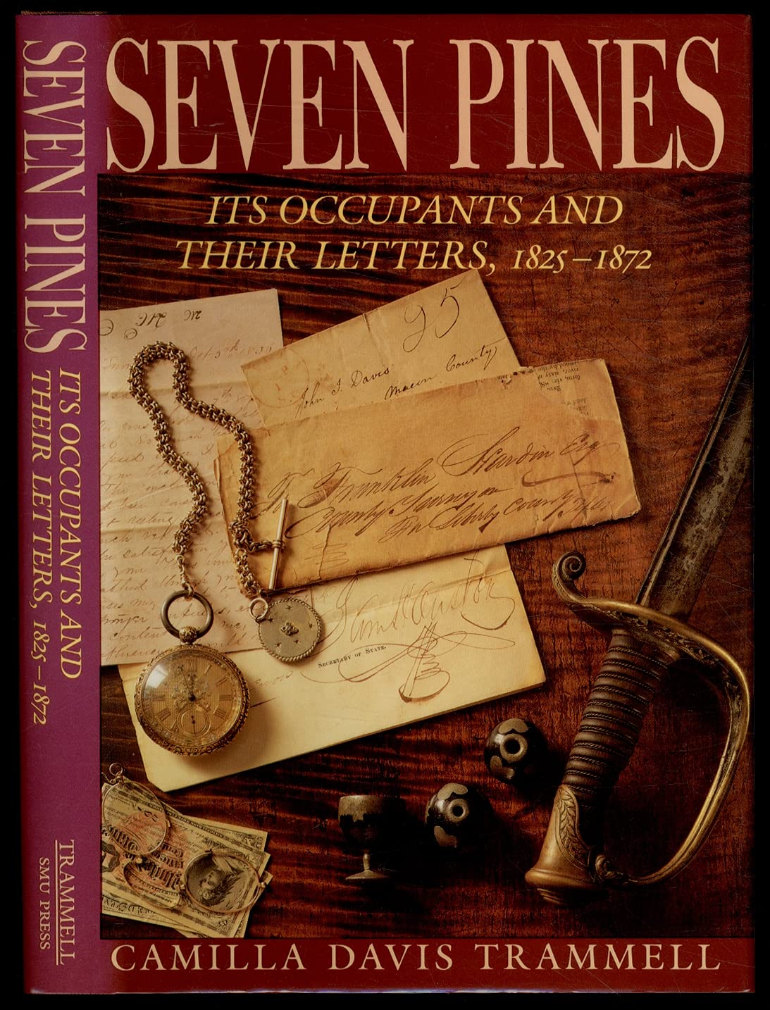 Seven Pines: Its Occupants and Their Letters, 18251872,Used