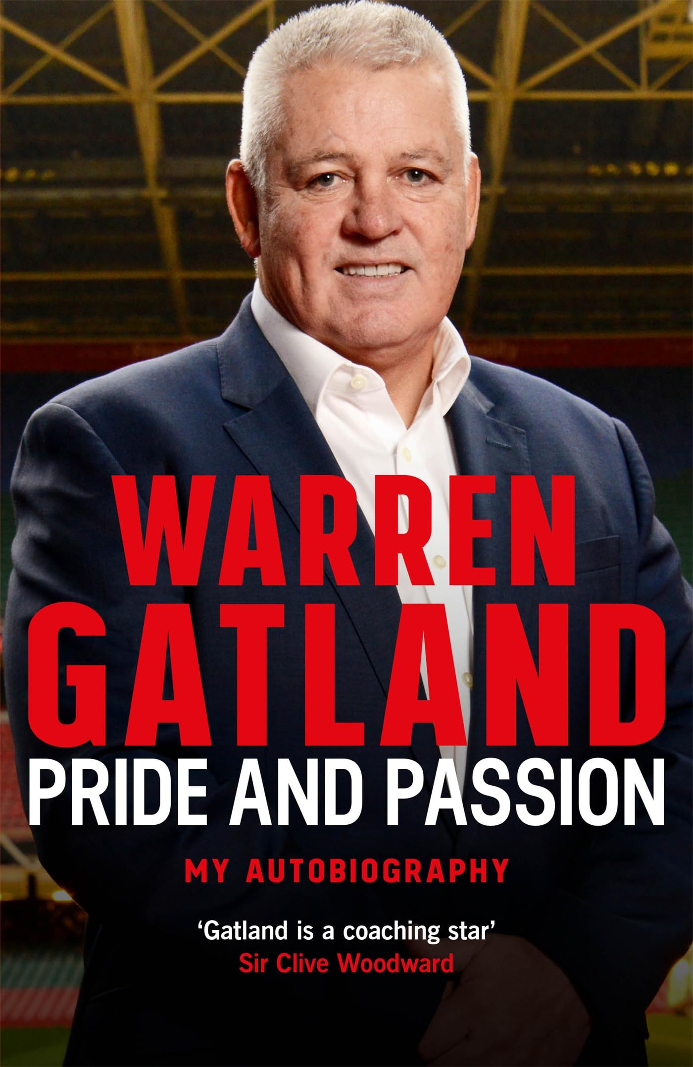Pride And Passion: My Autobiography: The Definitive Story By The Threetime Grand Slamwinning Coach