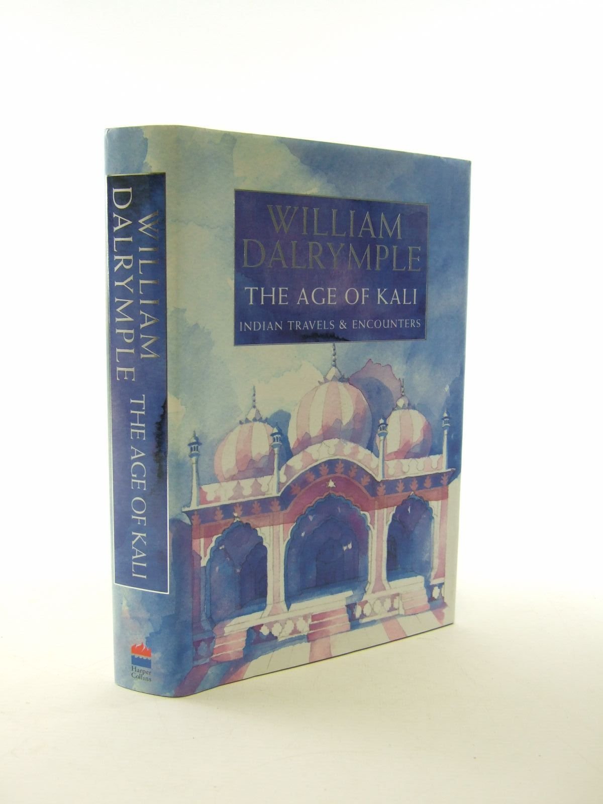Age Of Kali Travels And Encounters In Indi,New