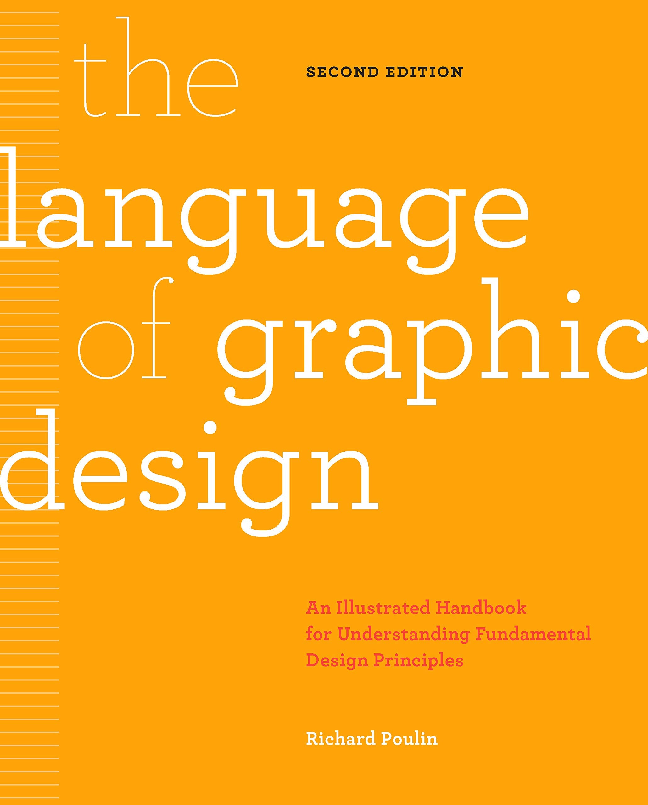The Language of Graphic Design Revised and Updated: An illustrated handbook for understanding fundamental design principles,Used