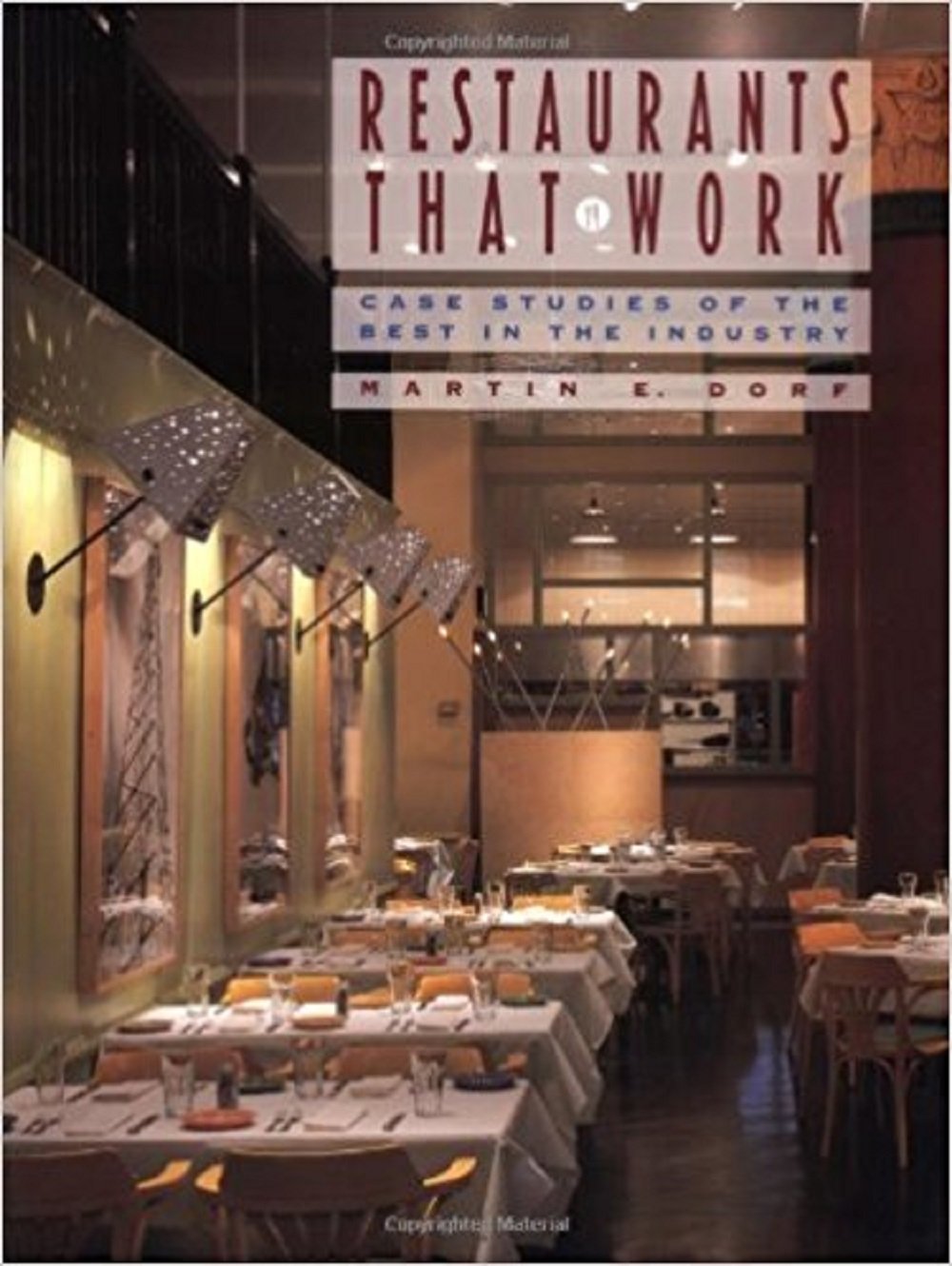 Restaurants that Work: Case Studies of the Best in the Industry,Used