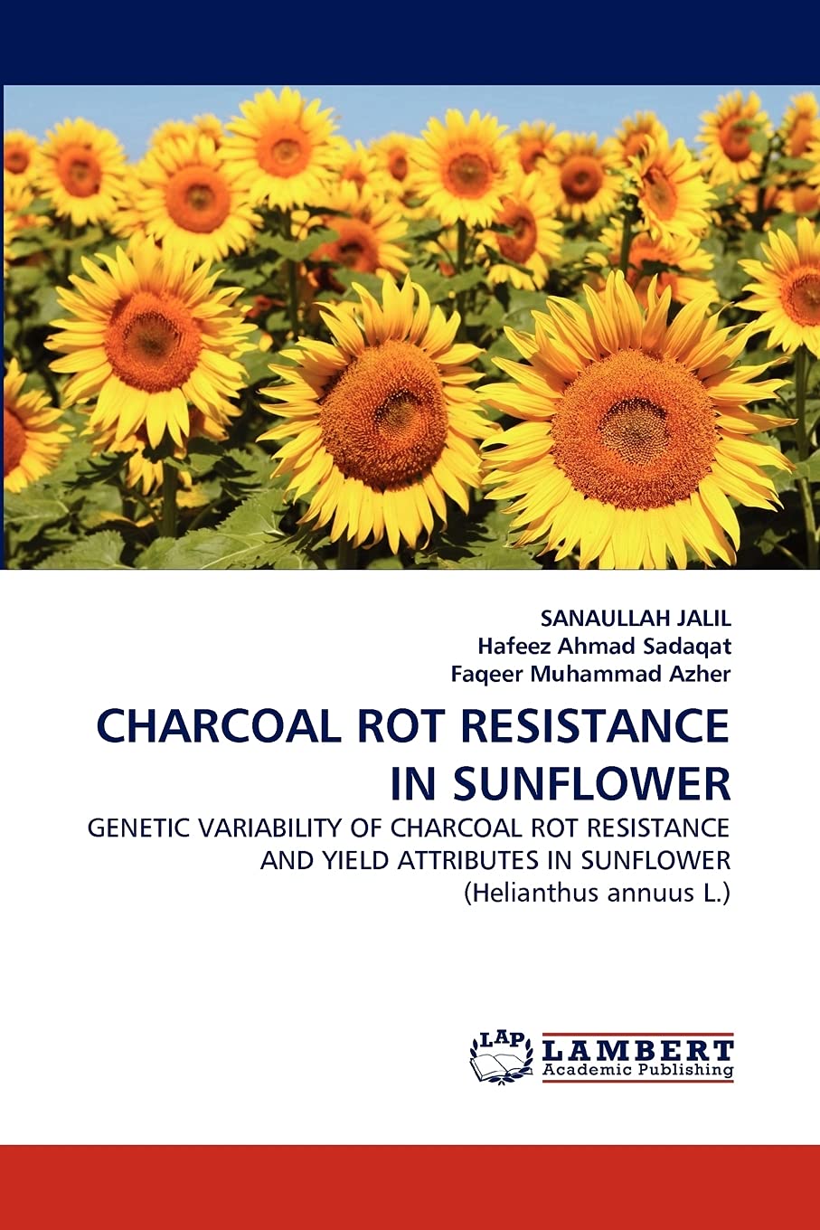 CHARCOAL ROT RESISTANCE IN SUNFLOWER: GENETIC VARIABILITY OF CHARCOAL ROT RESISTANCE AND YIELD ATTRIBUTES IN SUNFLOWER (Helianth,Used