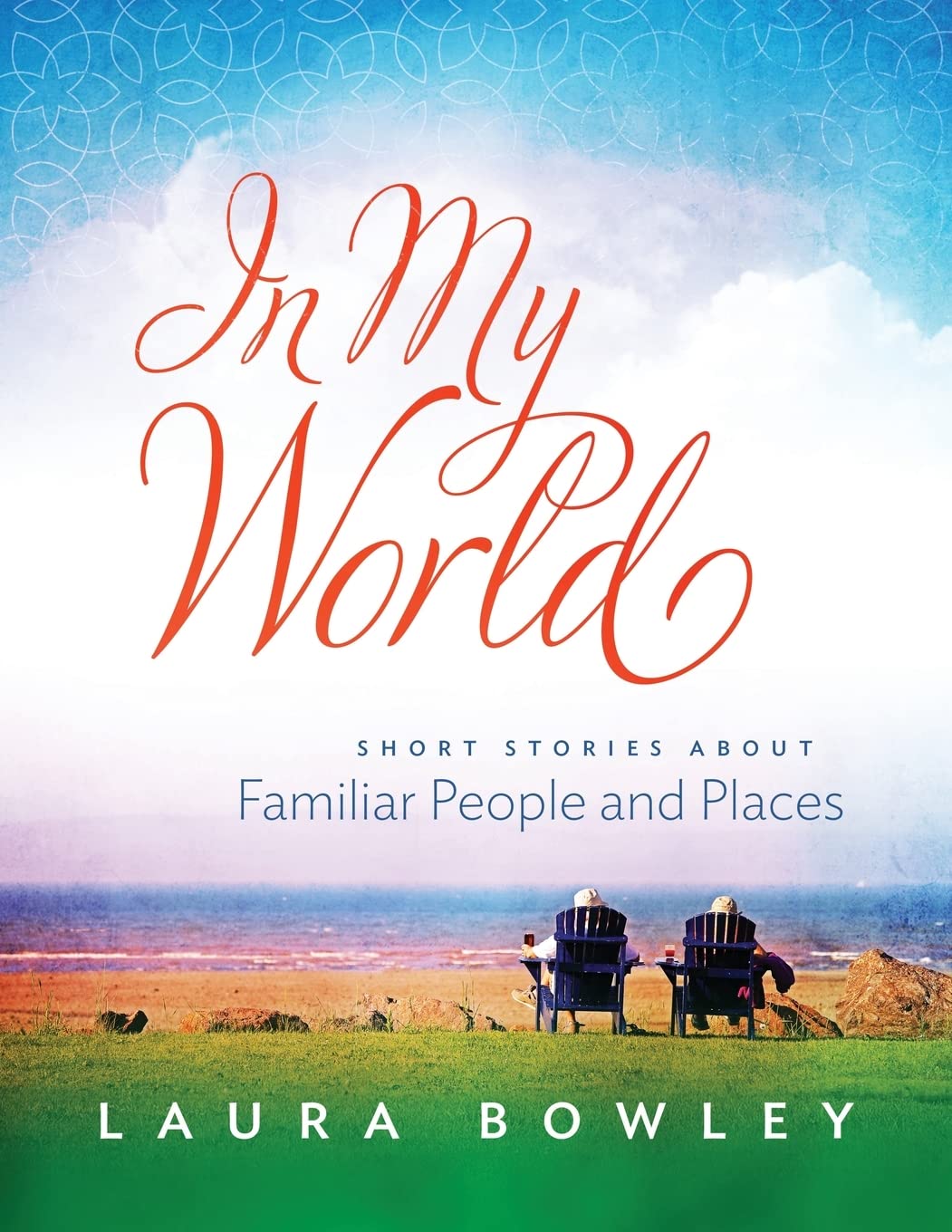 In My World: Short Stories About Familiar People and Places,Used